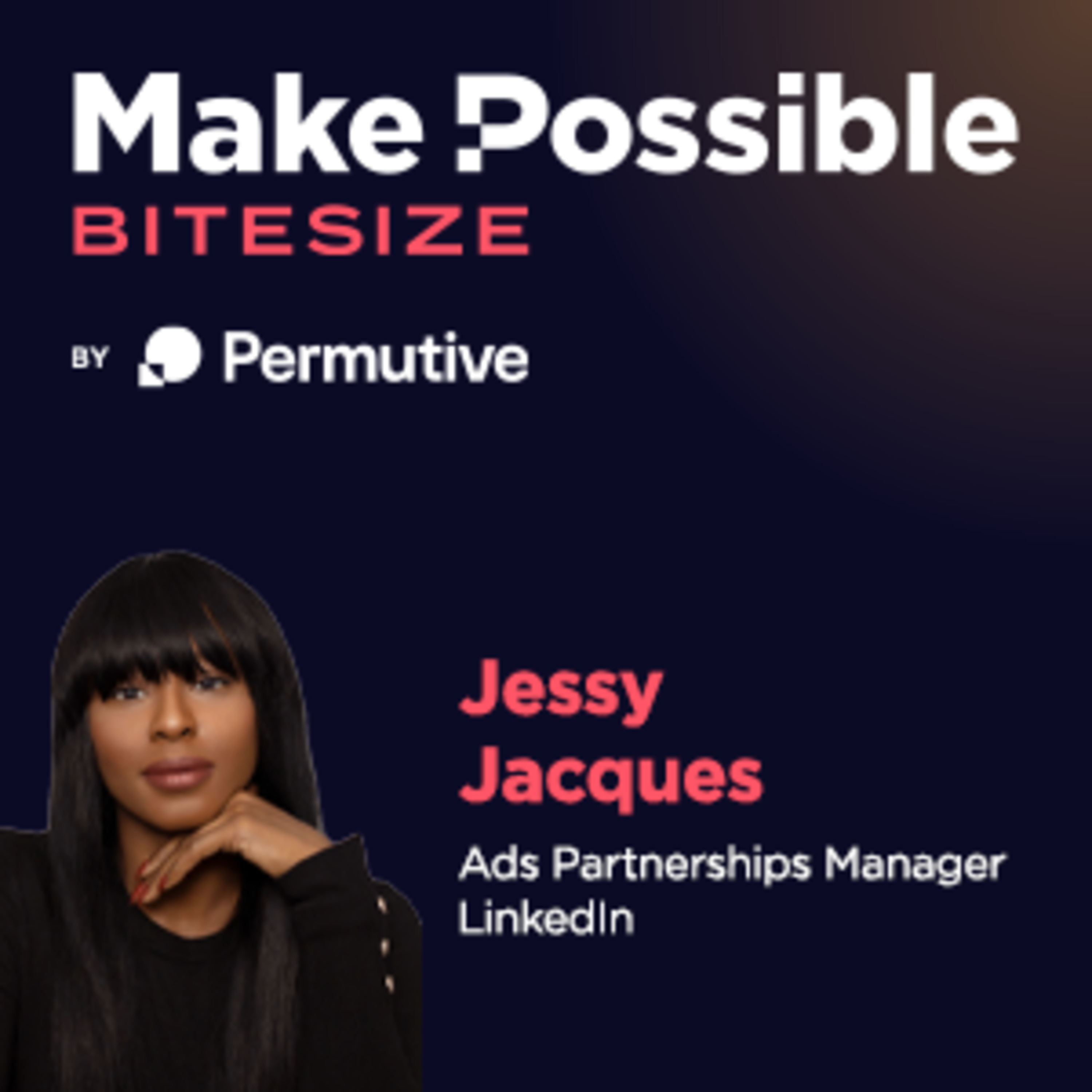 Make Possible Bitesize
