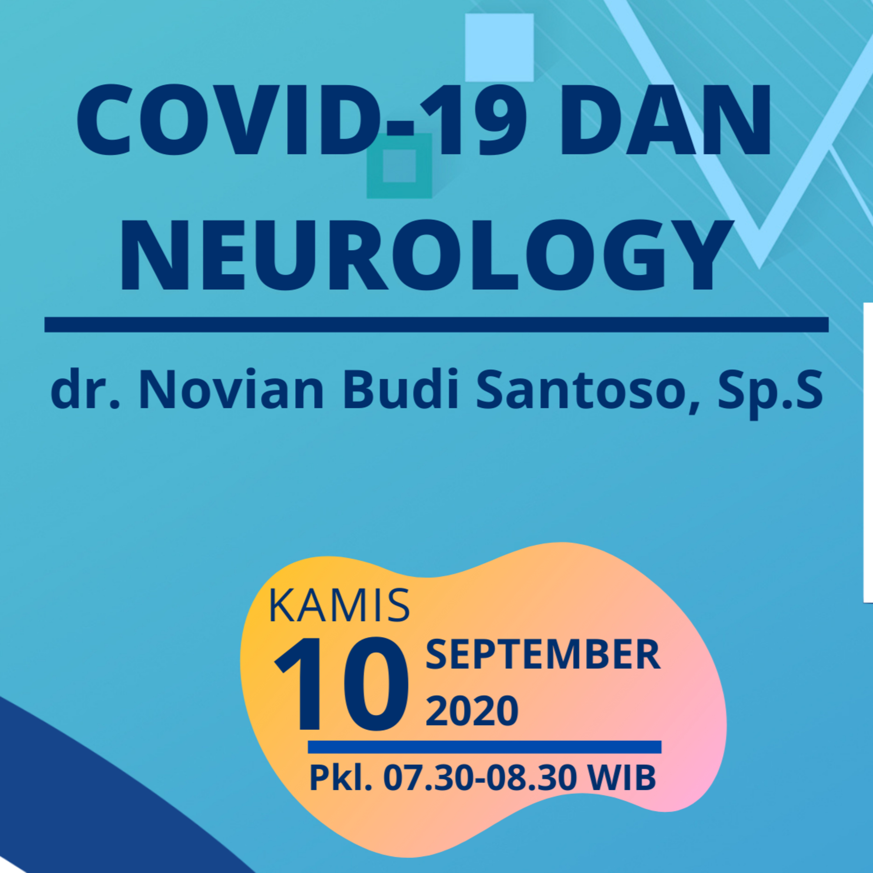 COVID-19 DAN NEUROLOGY oleh dr. Novian Budi Santoso, Sp.S (10.09.2020)