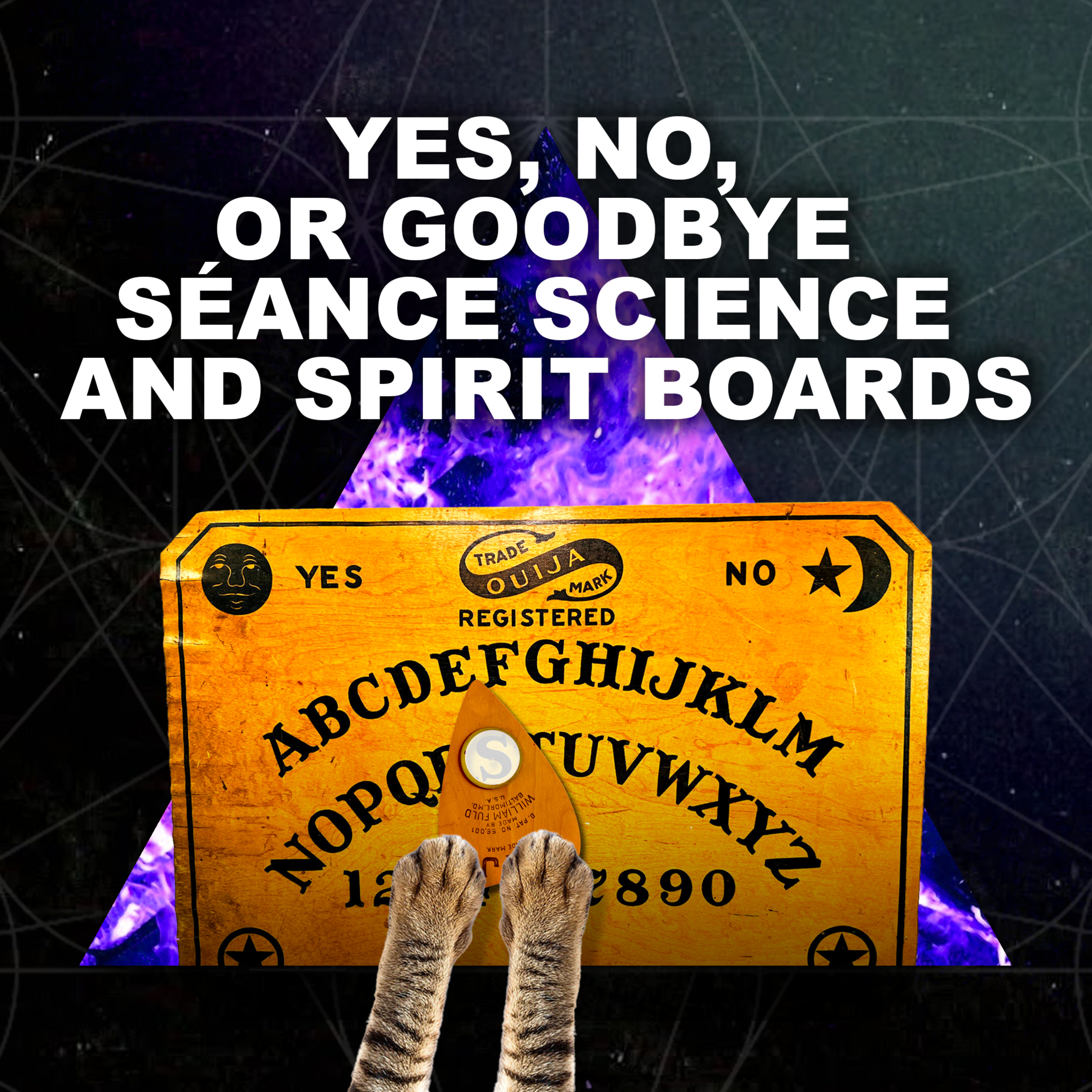 Yes, No or Goodbye. Séance Science and Spirit Boards w/ Hellen Wildy