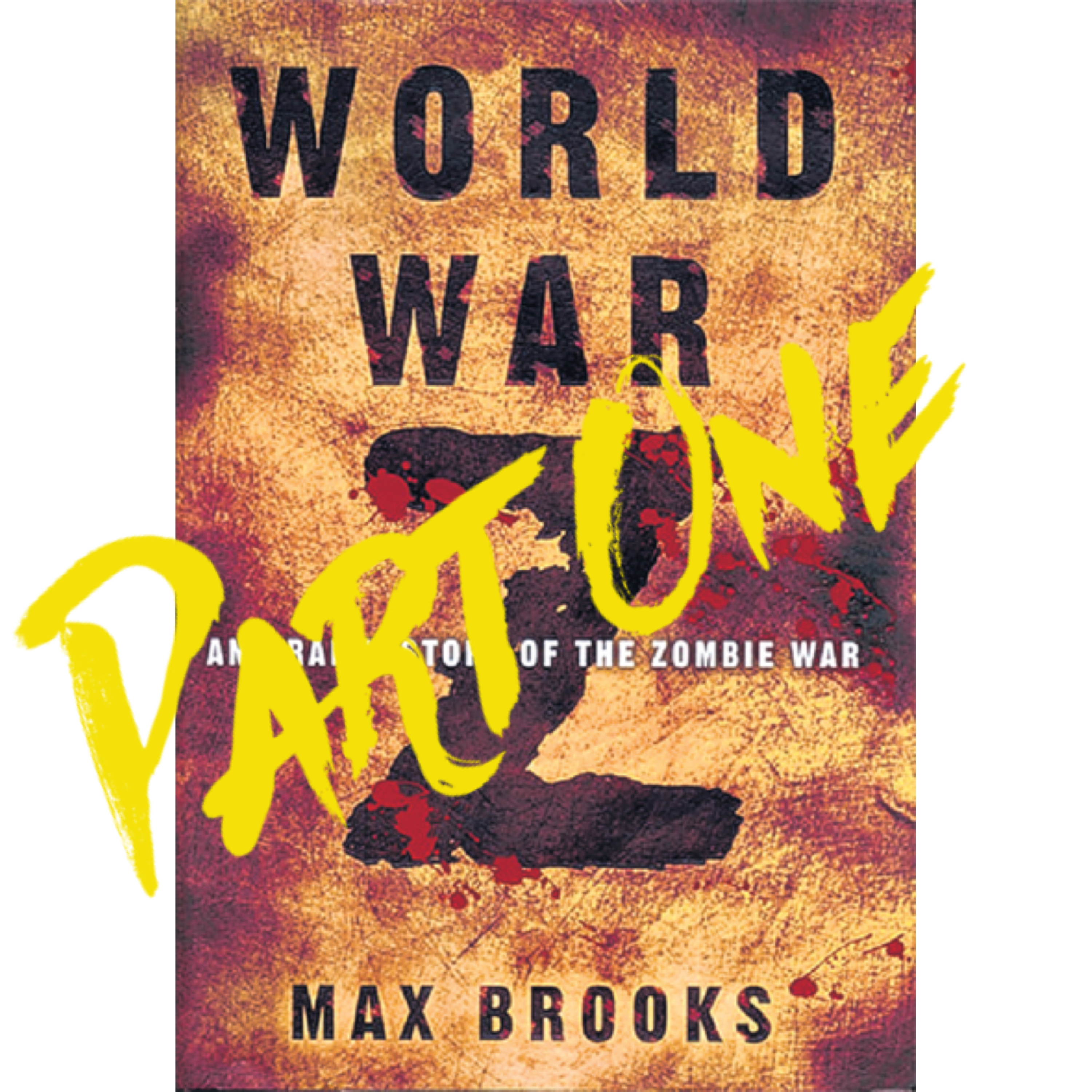 Episode 34: World War Z (Part One)