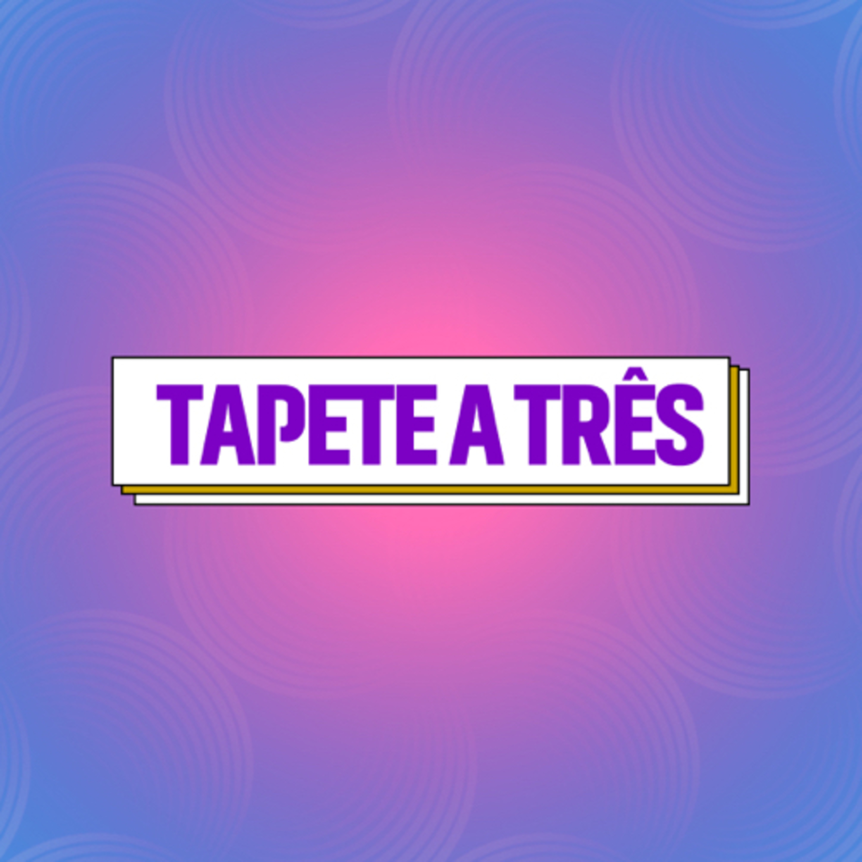 Tapete a Três