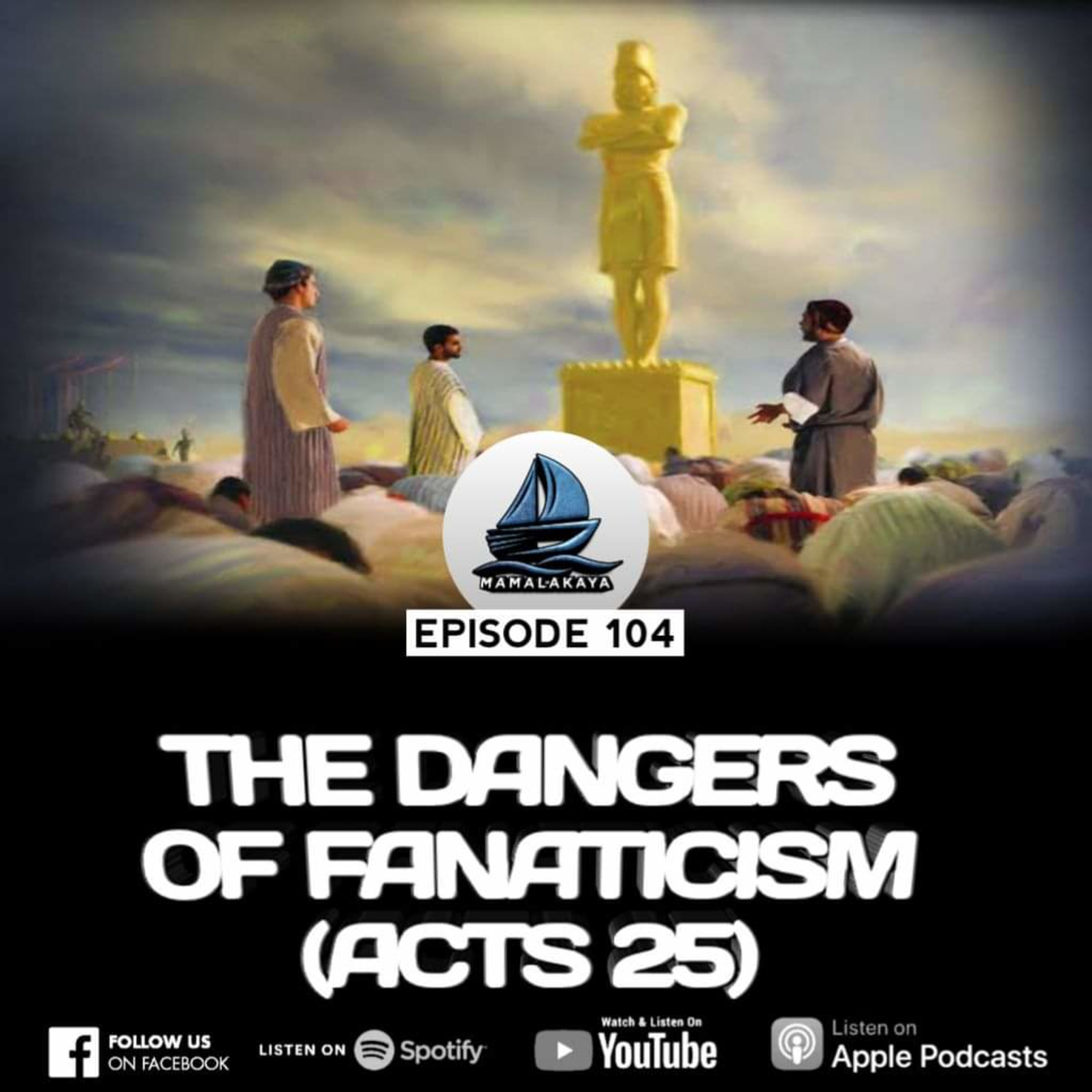 104. THE DANGERS OF FANATICISM (ACTS 25) episode artwork