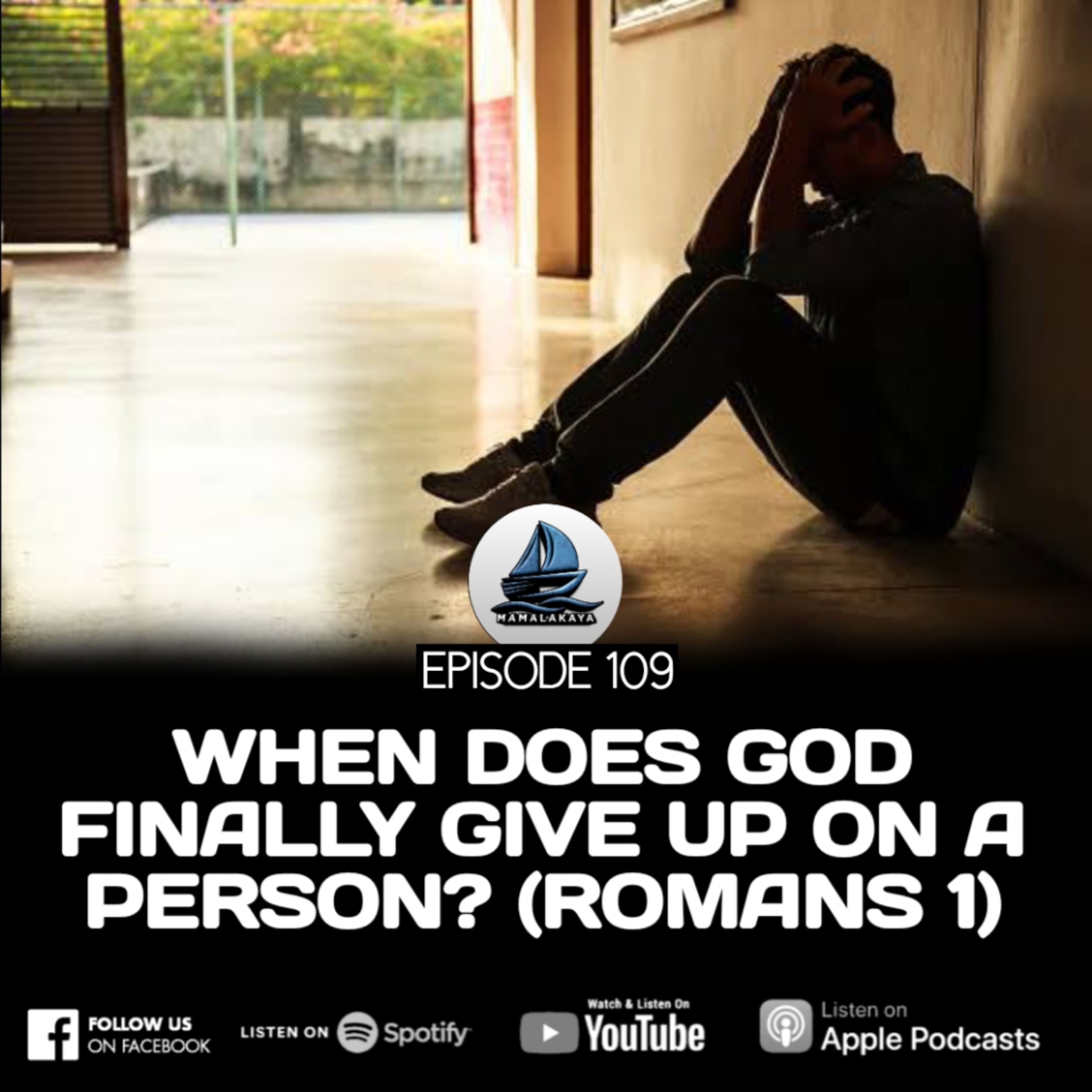 109. WHEN DOES GOD FINALLY GIVE UP ON A PERSON? (ROMANS 1) episode artwork