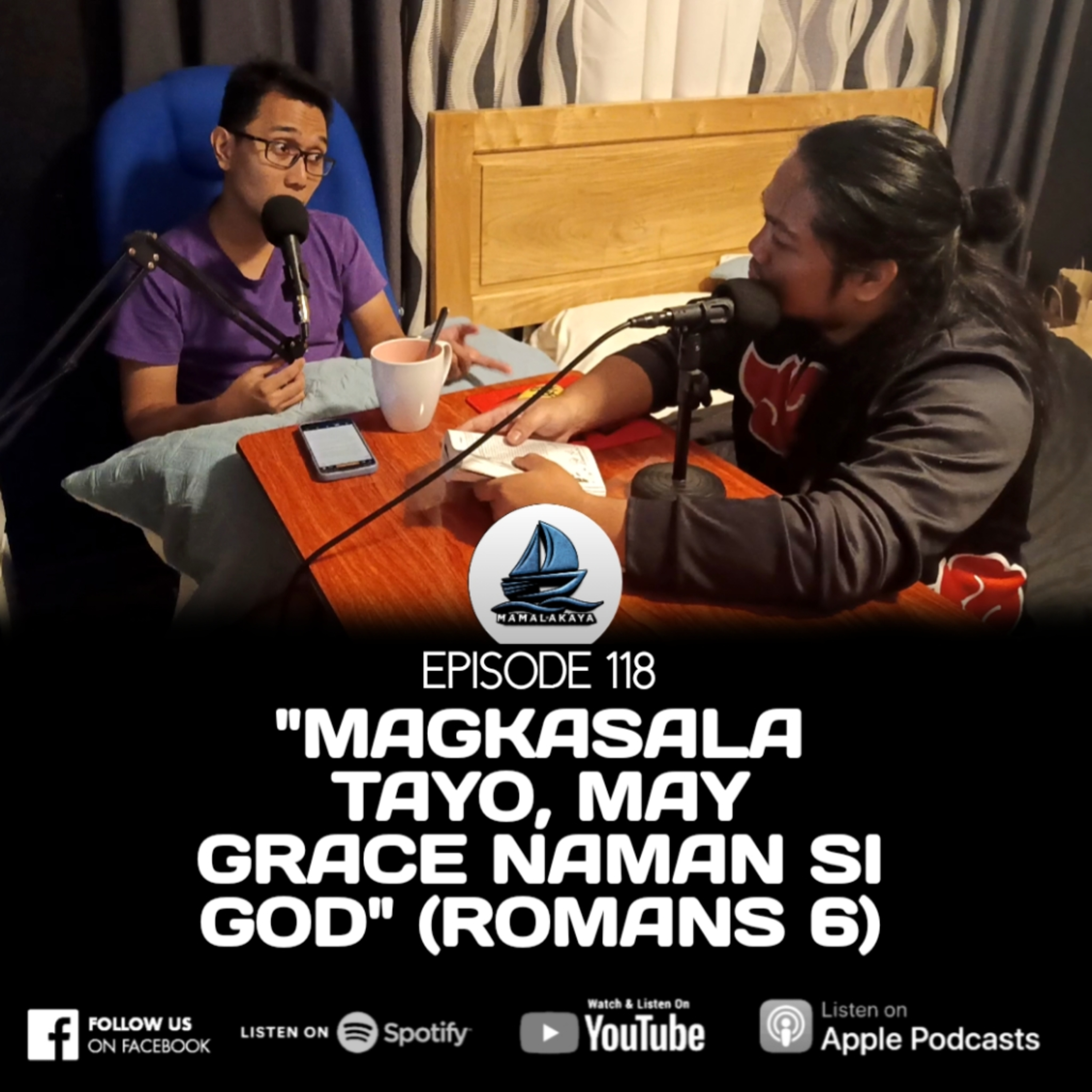 118. "MAGKASALA TAYO, MAY GRACE NAMAN SI GOD" (ROMANS 6) episode artwork