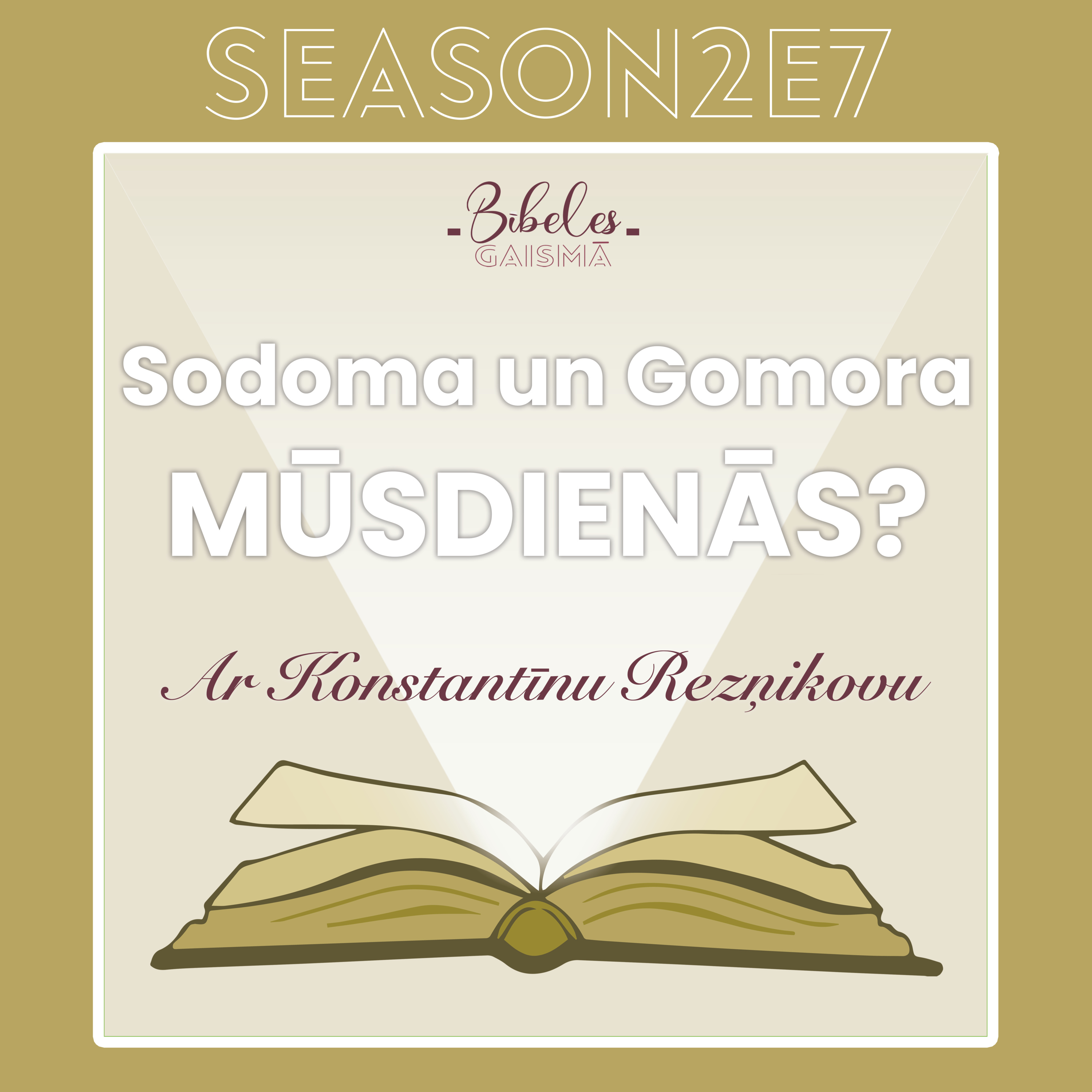 “Sodoma un Gomora MŪSDIENĀS?” || S2E7 episode artwork