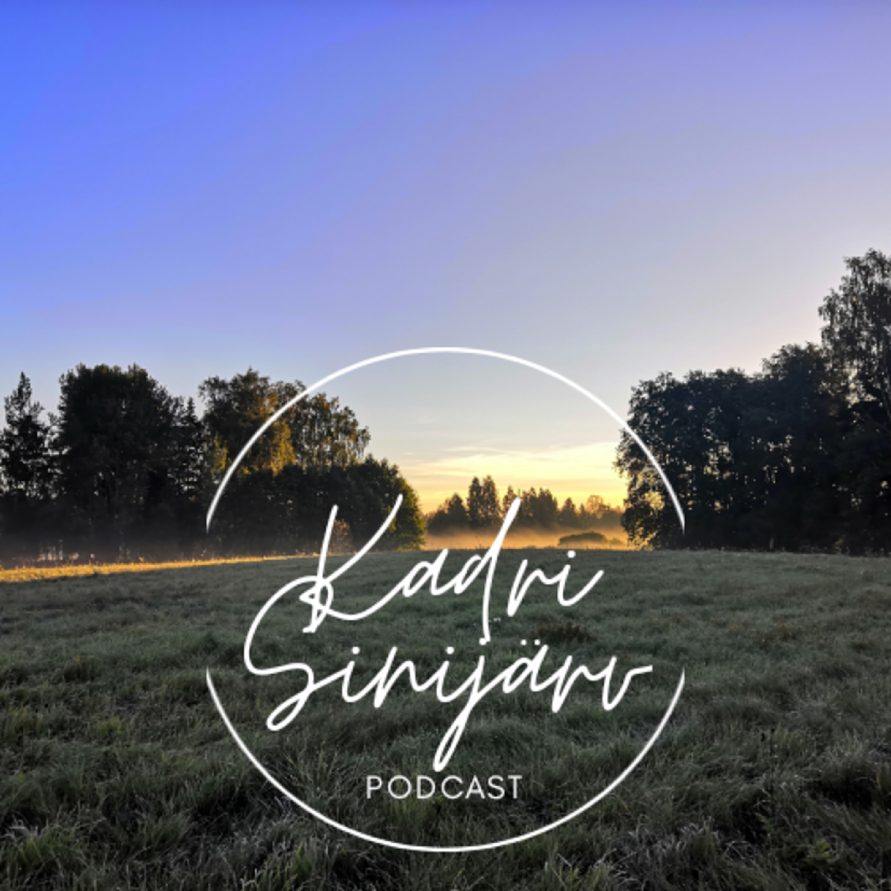 Kadri Sinijärv podcast