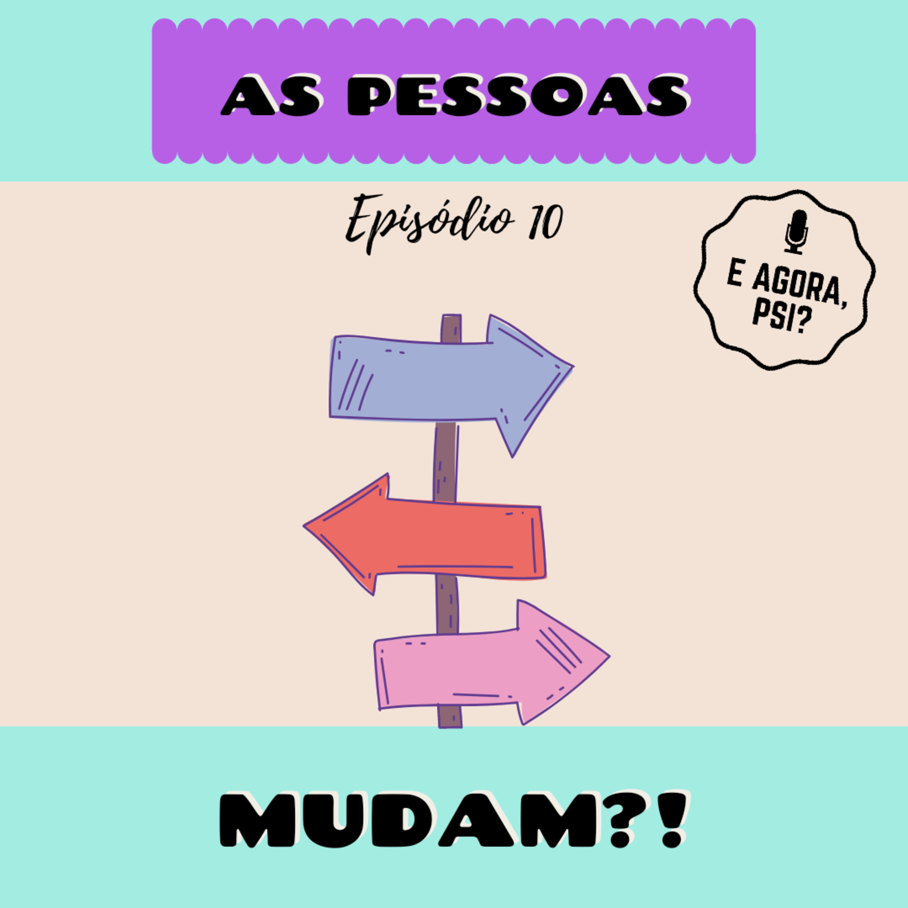 E Agora, Psi?
