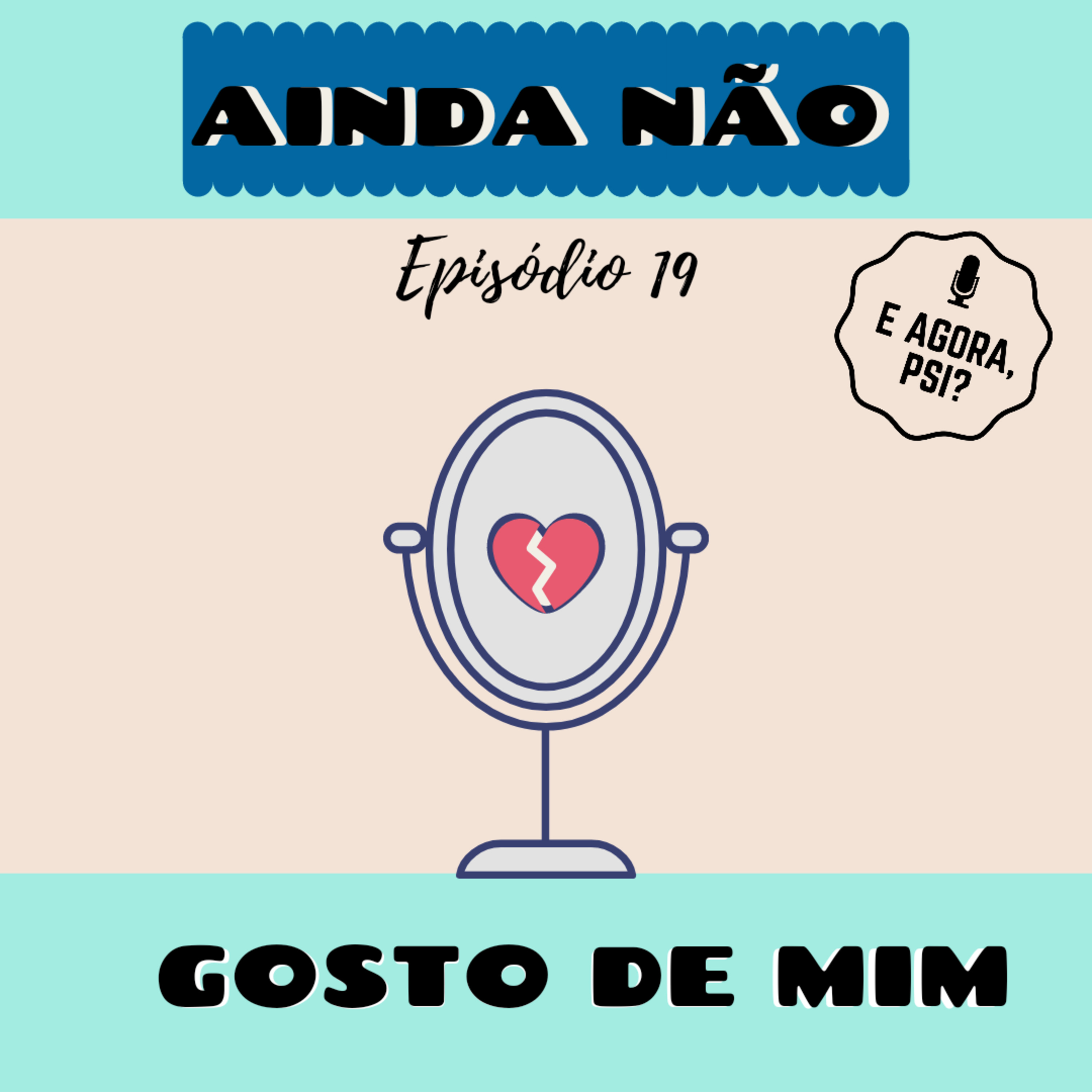 E Agora, Psi?