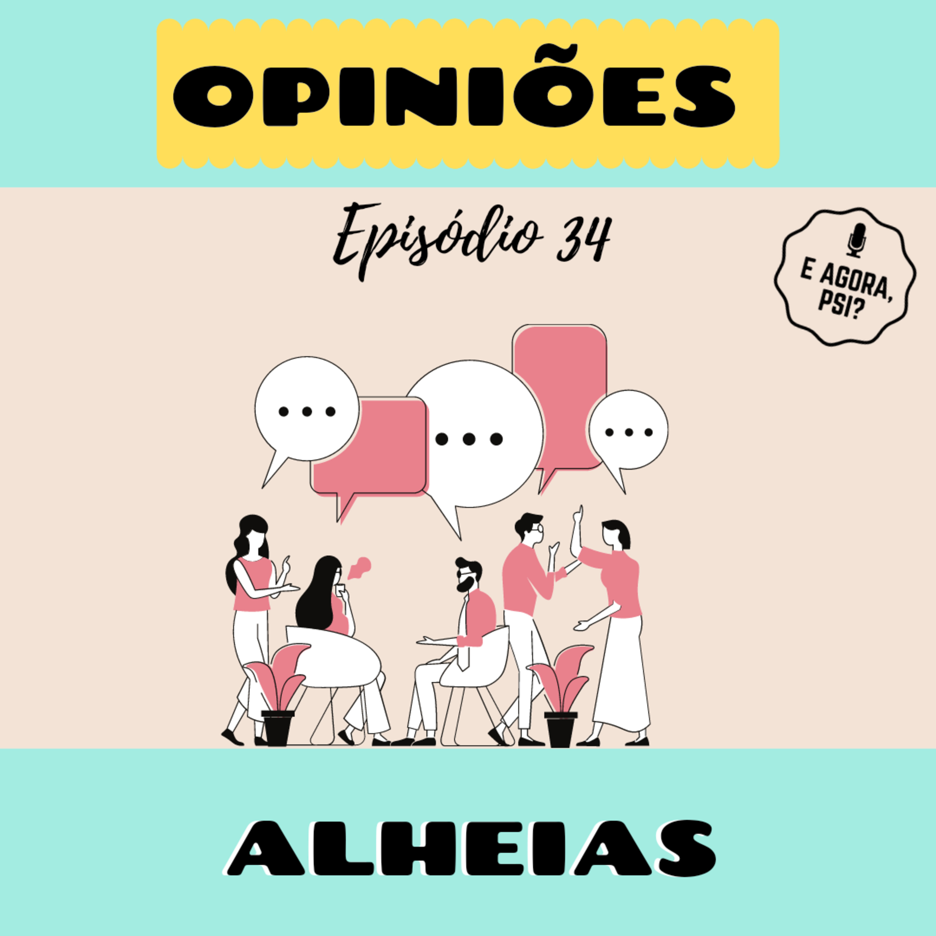 E Agora, Psi?