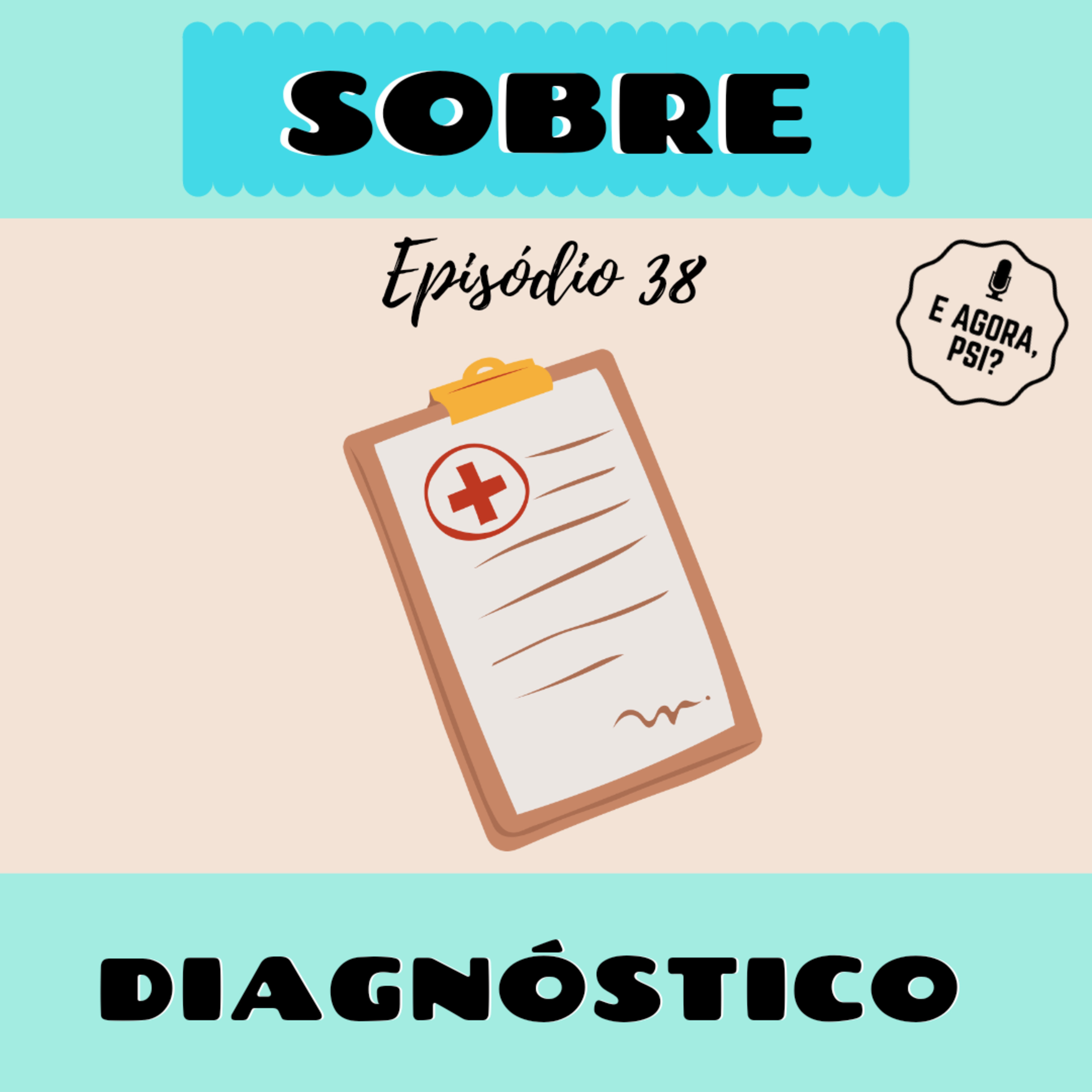 E Agora, Psi?