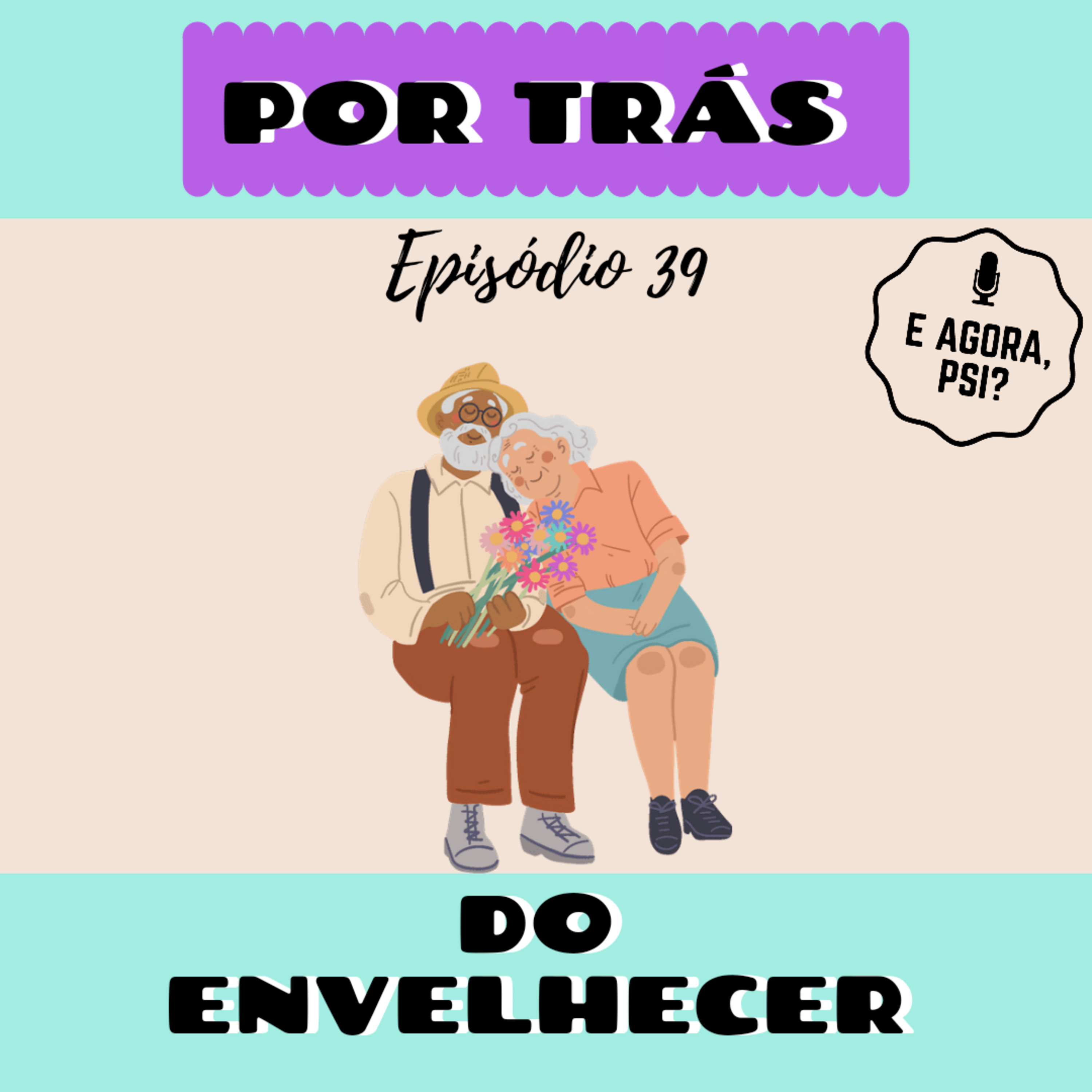 E Agora, Psi?