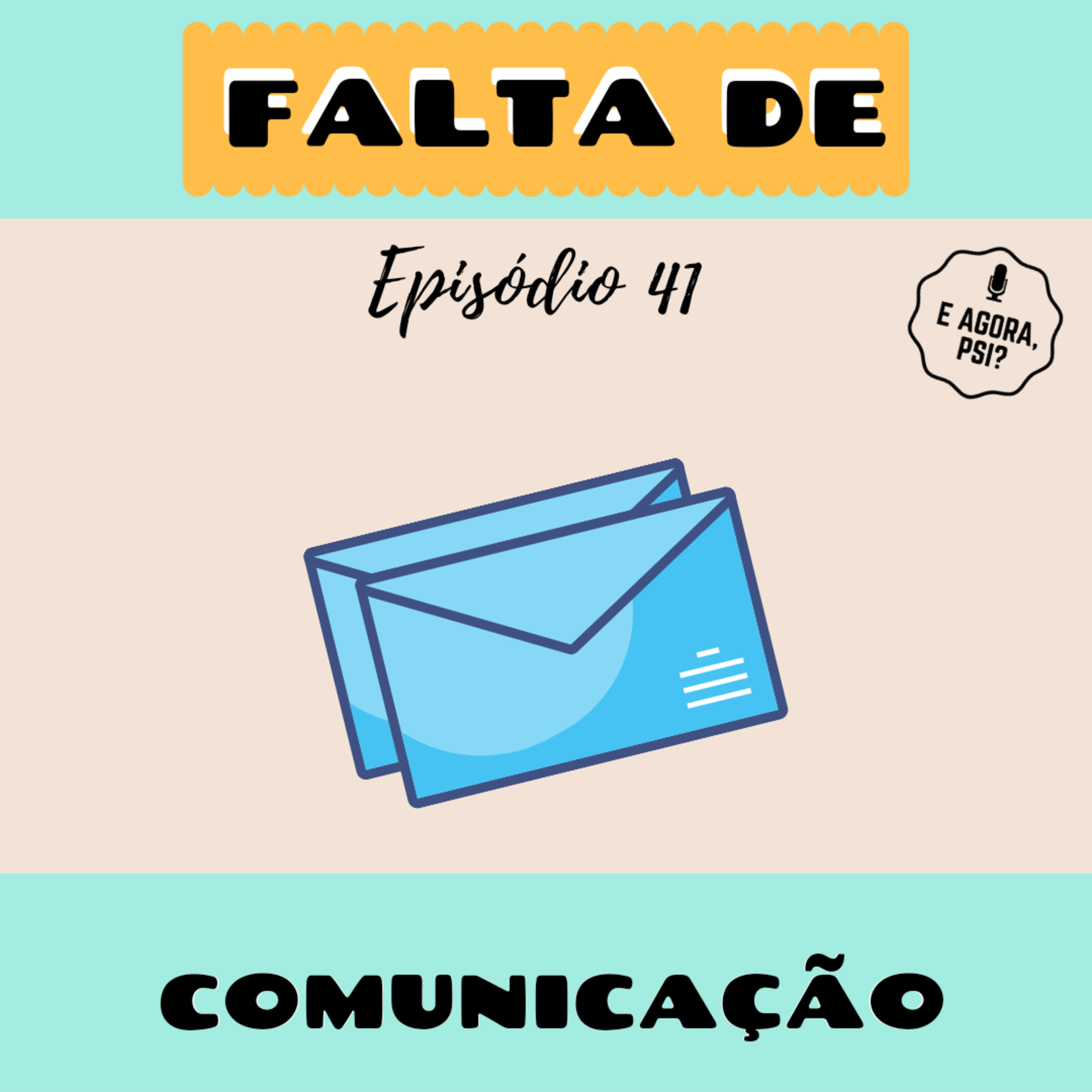 E Agora, Psi?