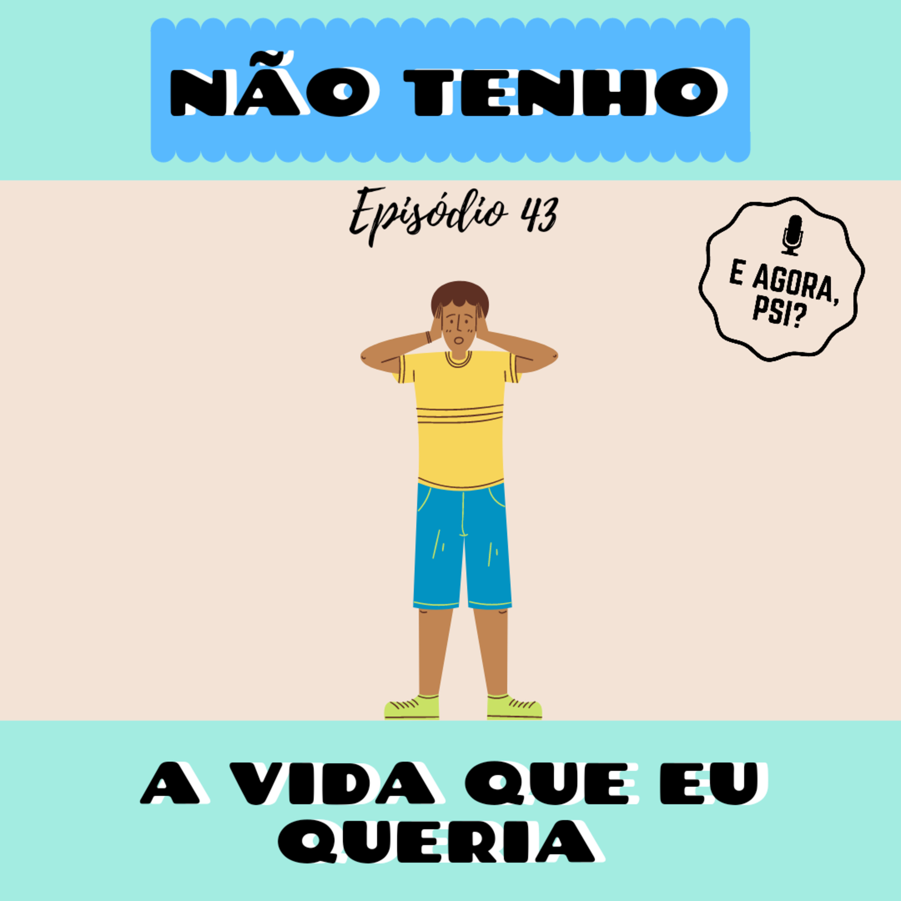 E Agora, Psi?