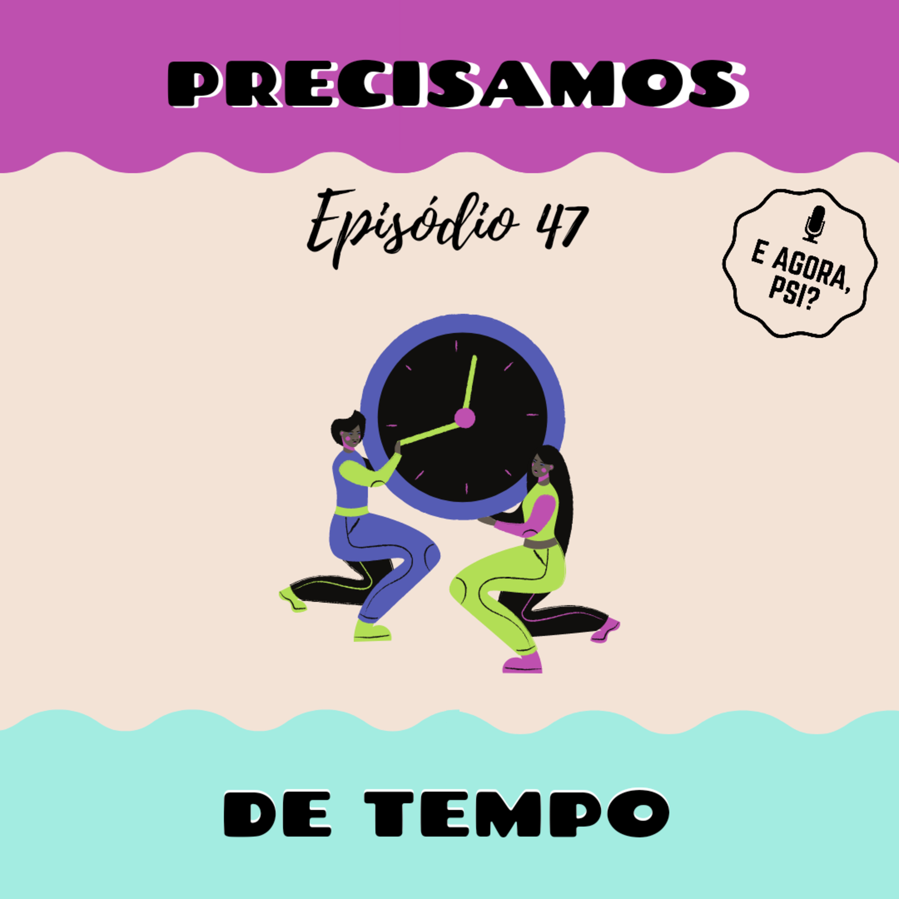 E Agora, Psi?