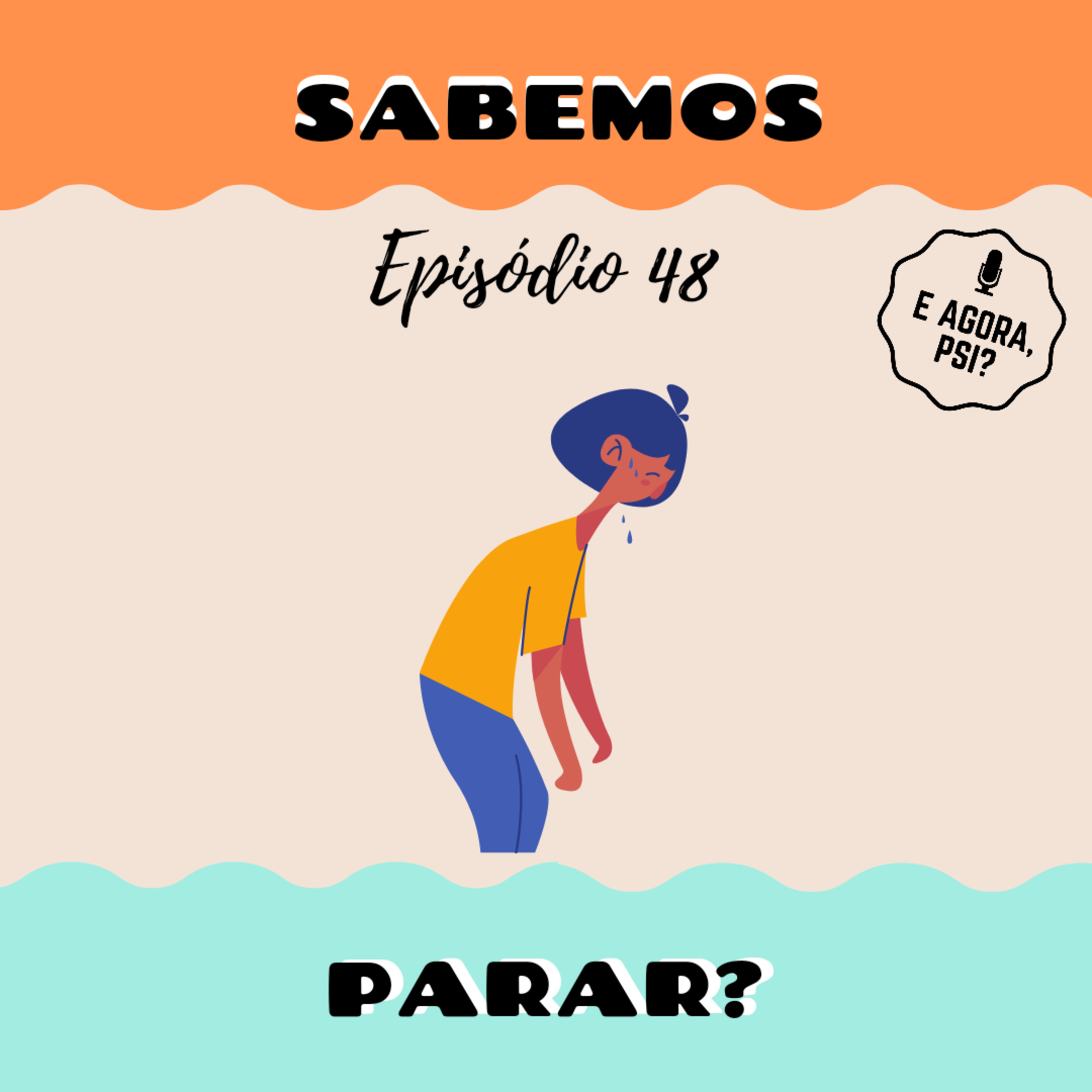 E Agora, Psi?