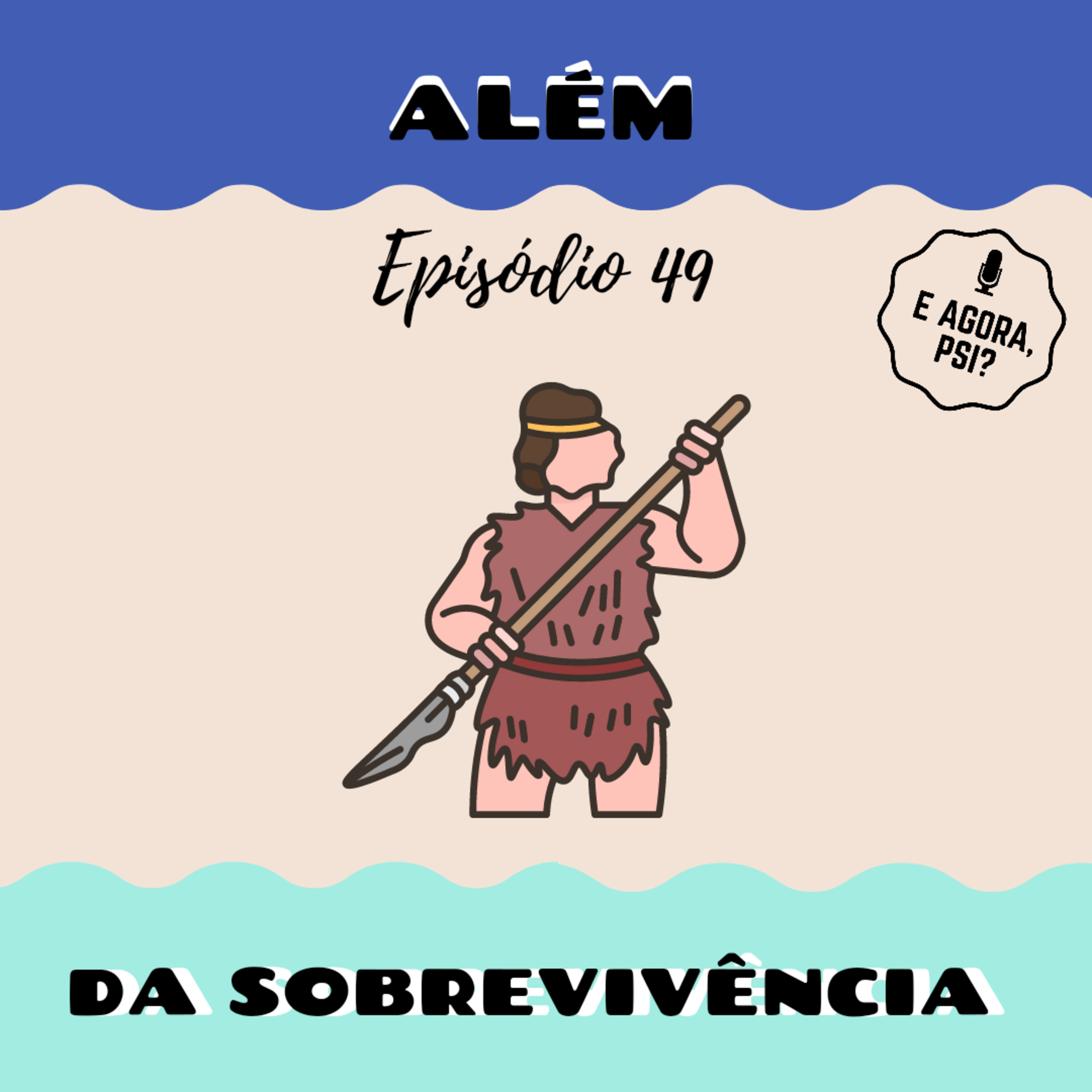 E Agora, Psi?