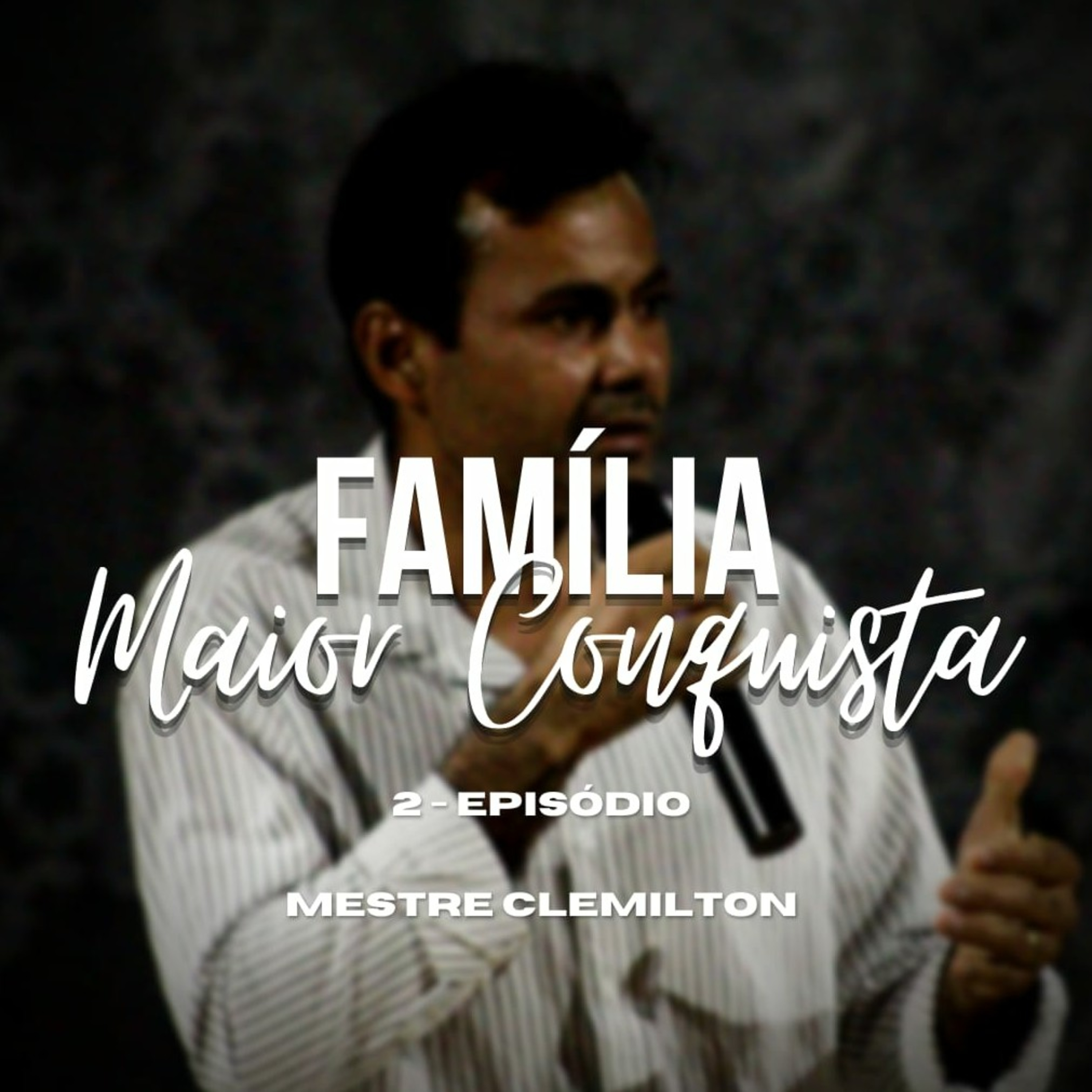#SÉRIE- Família Maior Conquista ( Ep 02) episode artwork