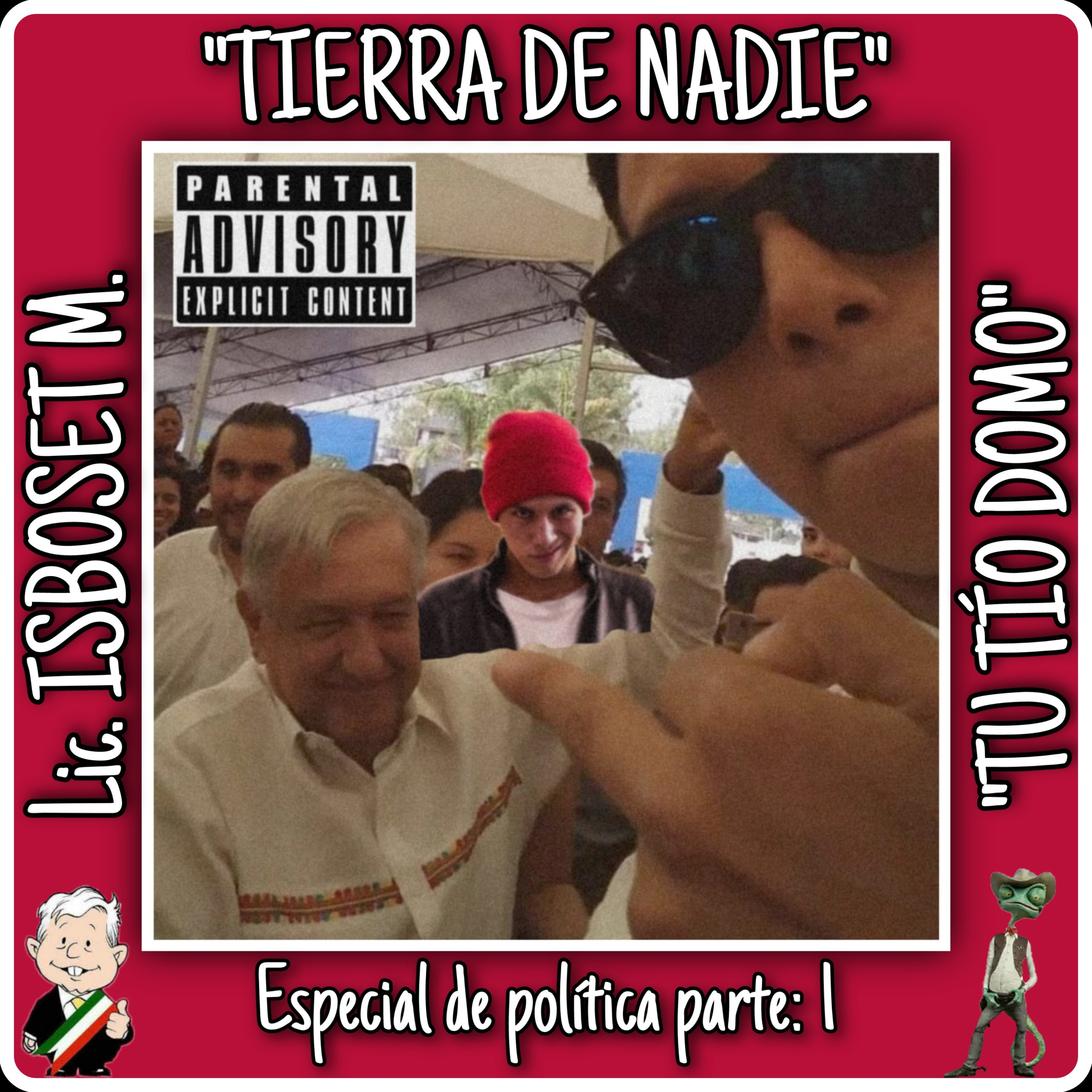 "Tierra de nadie" Especial Política Mexicana episode artwork