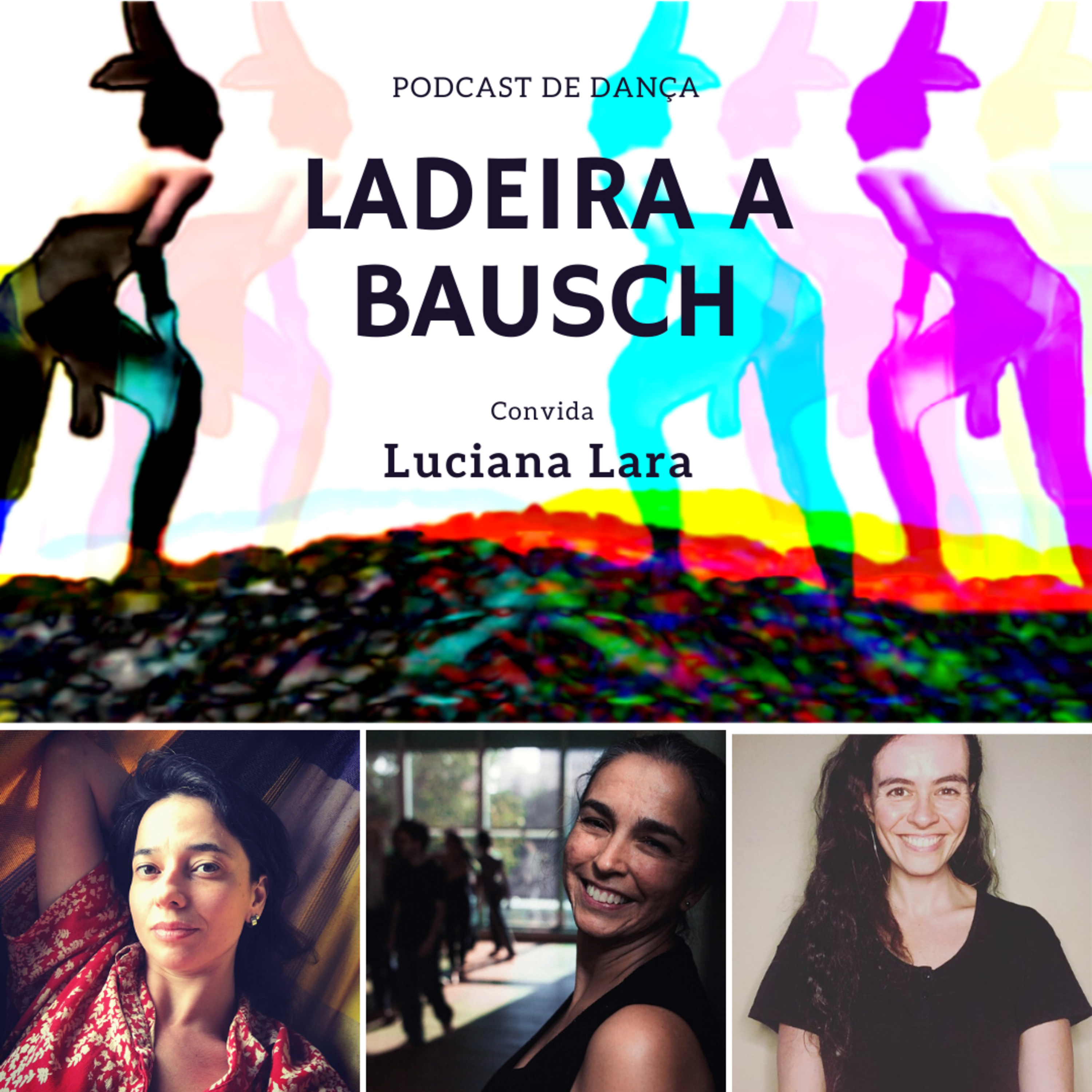 Ladeira a Bausch - Podcast sobre Dança