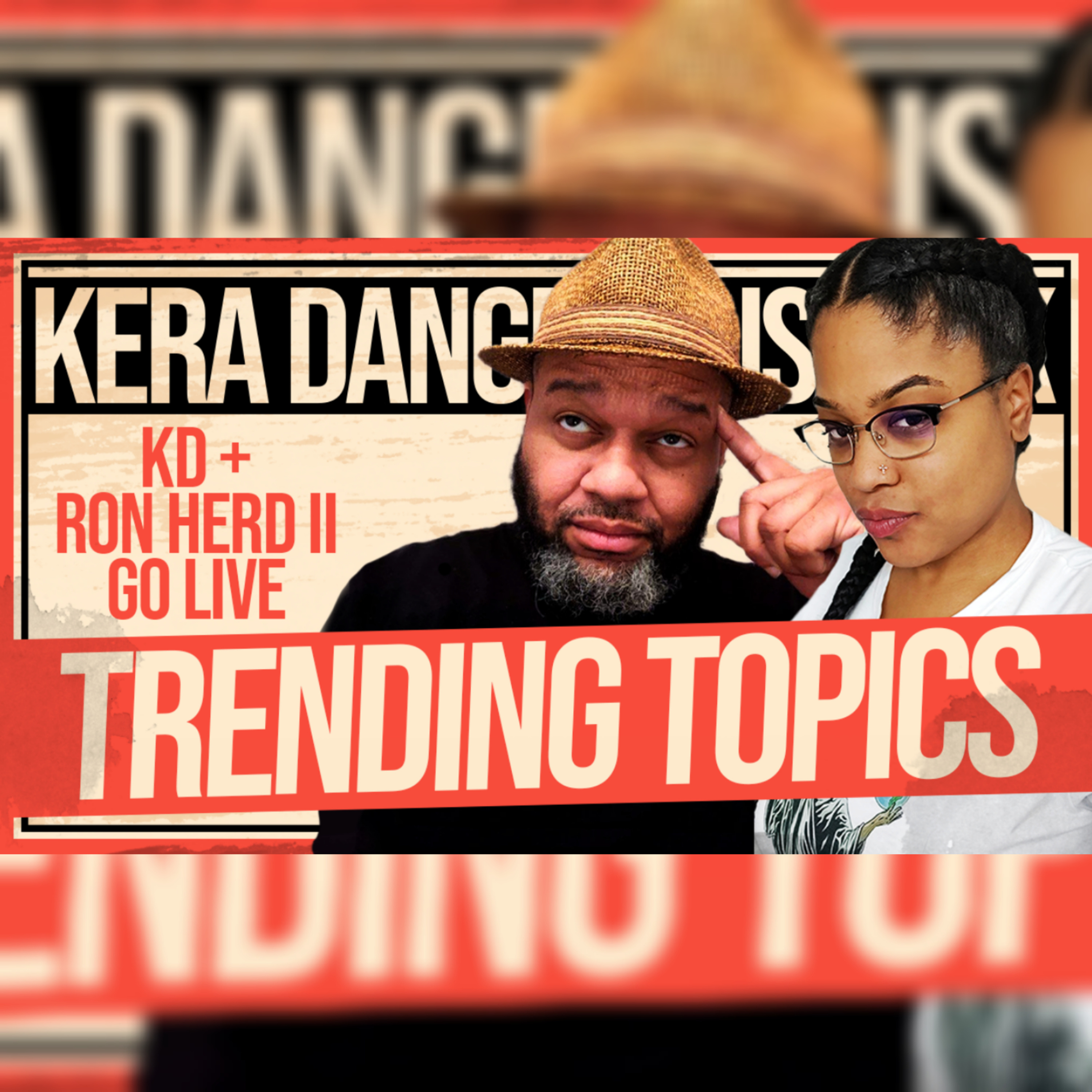 Kera Dangerous Talk