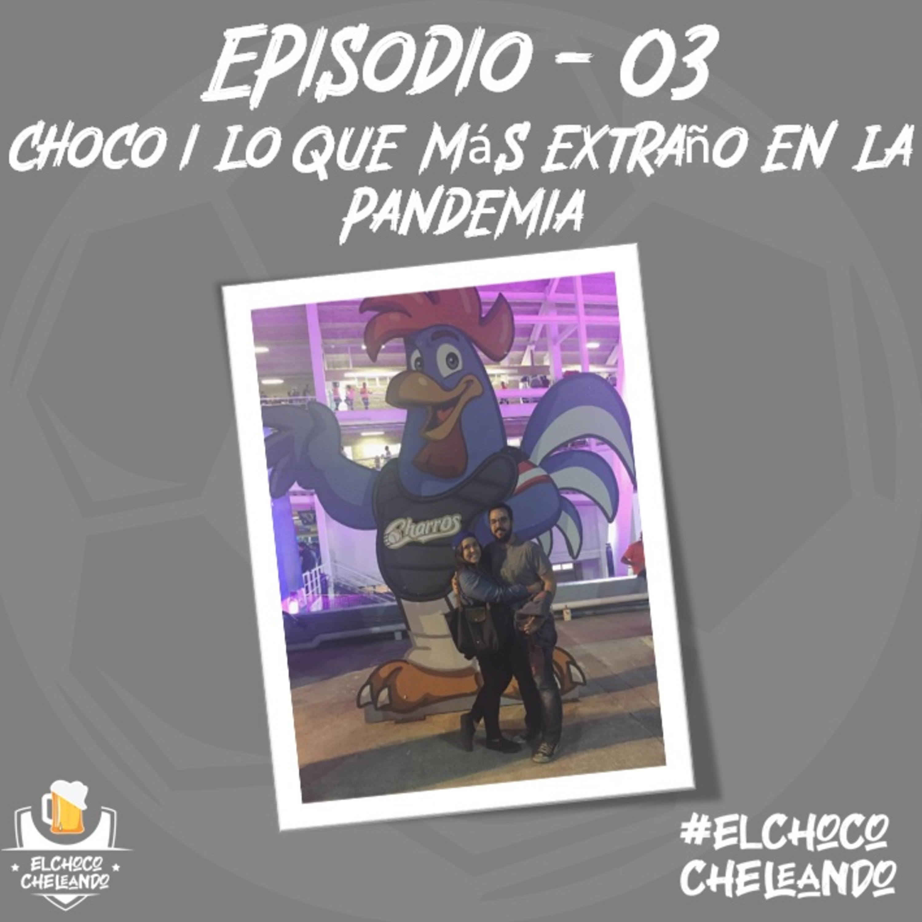 El Choco Cheleando