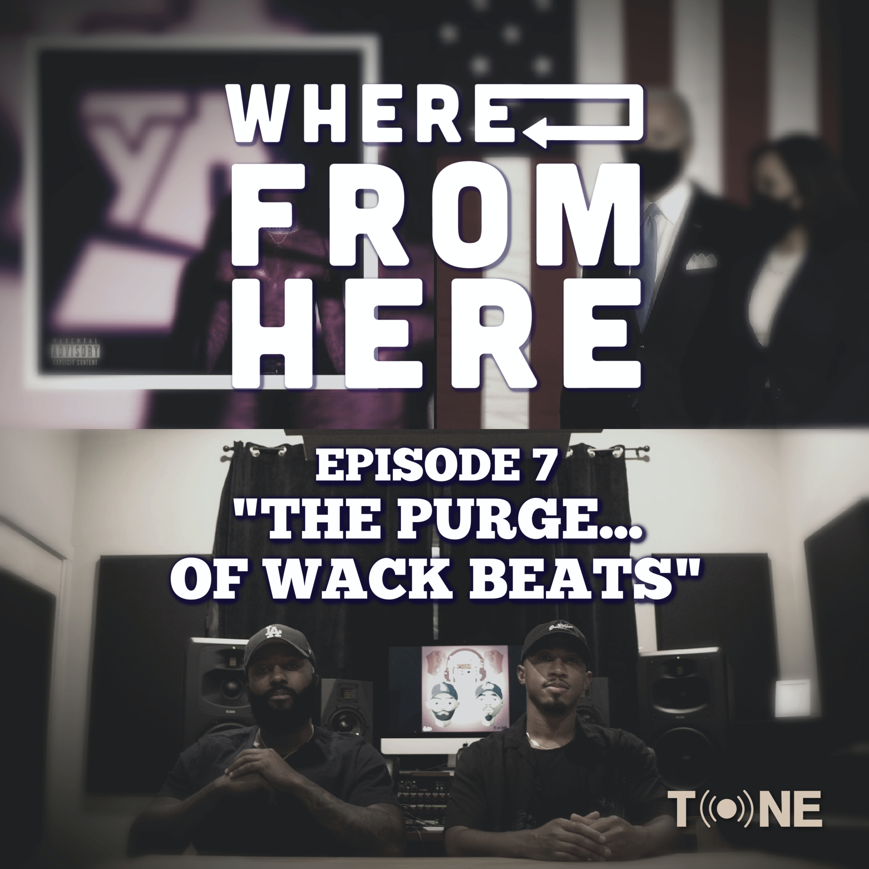 Ep. 7 - "The Purge...of Wack Beats"