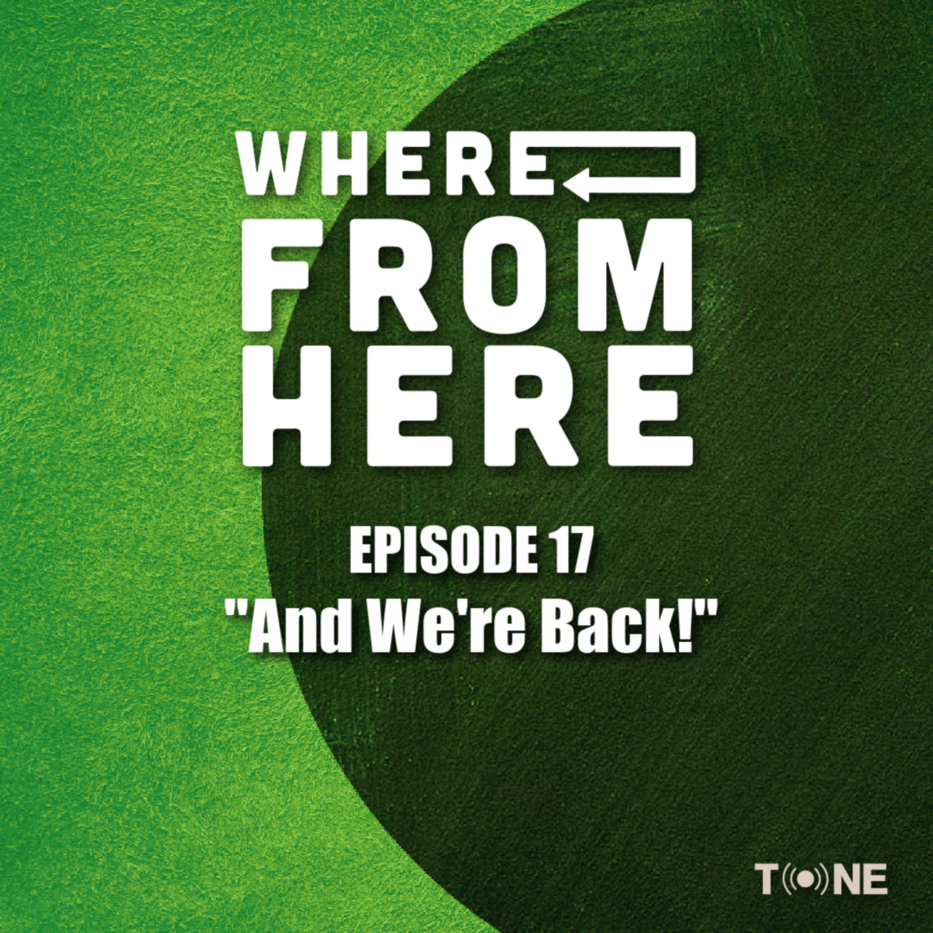 Ep. 17 (Season 2) - "And We're Back!"