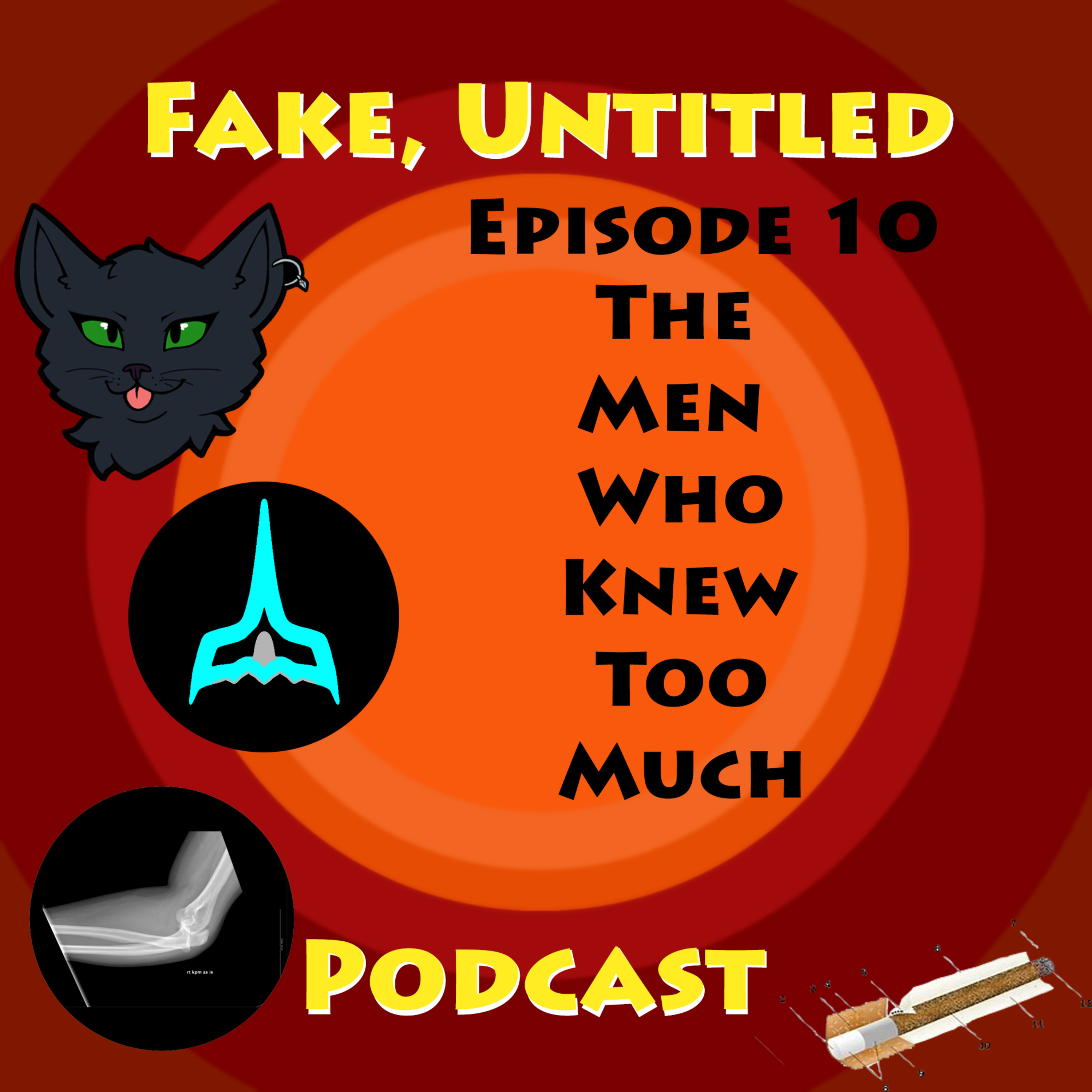 Fake, Untitled Podcast: Episode 10 - The Men Who Knew Too Much episode artwork