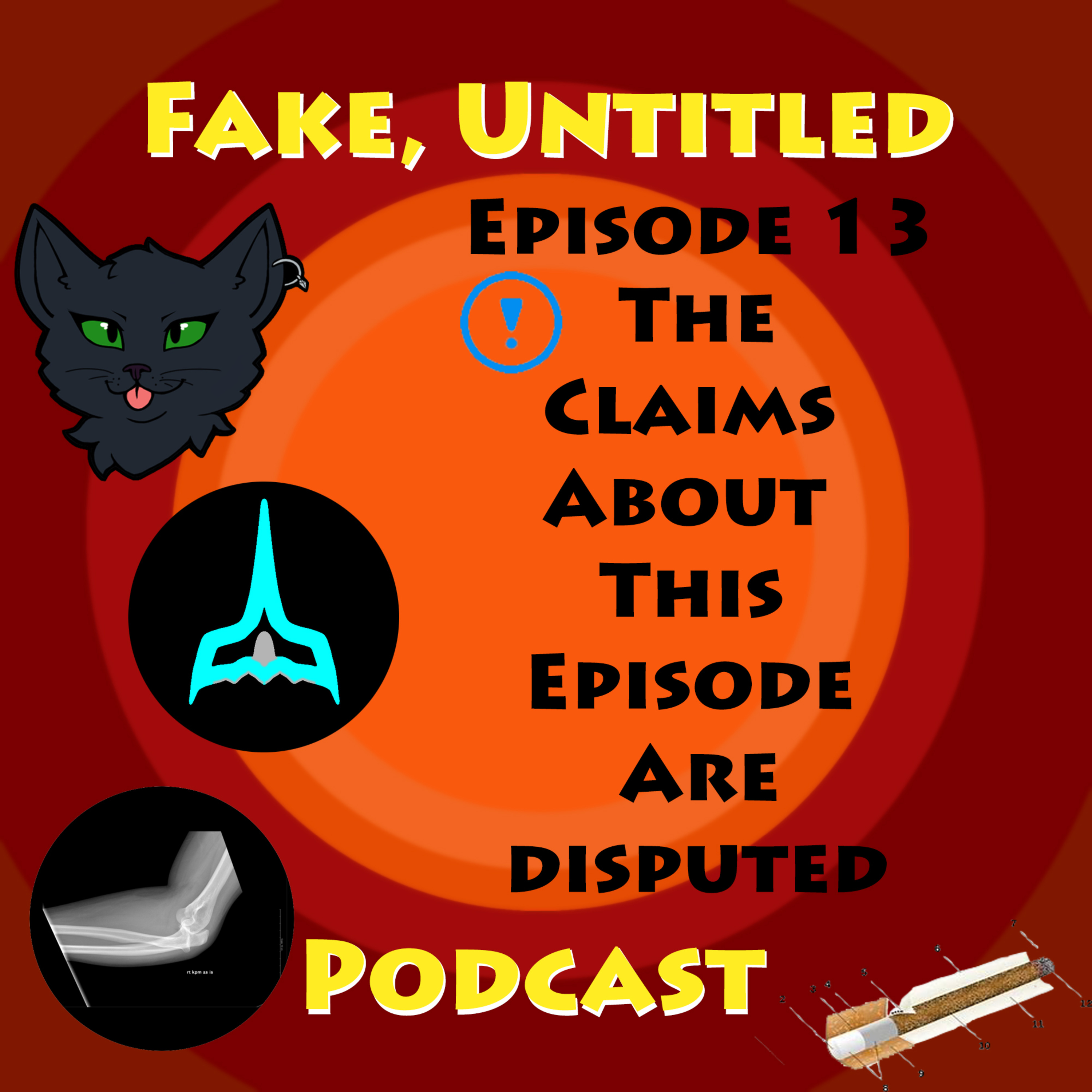 Fake, Untitled Podcast: Episode 13 -The Claims About This Episode Are Disputed episode artwork