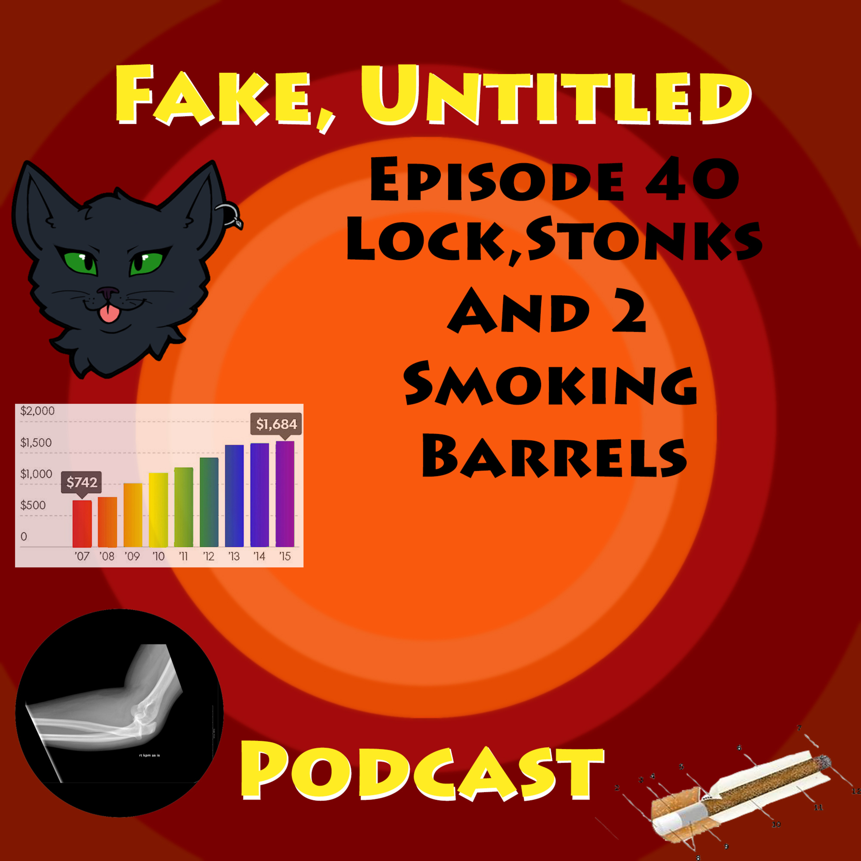 Fake, Untitled Podcast: Episode 40 - Lock, Stonks and 2 Smoking Barrels episode artwork