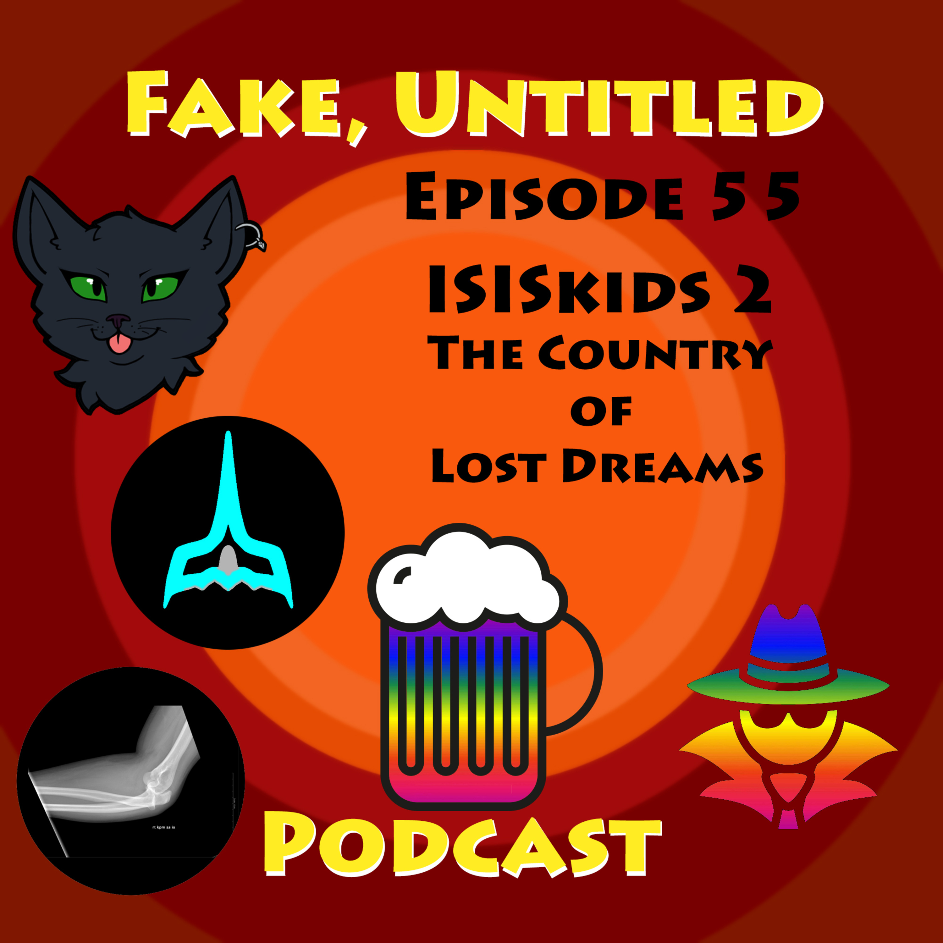 Fake, Untitled Podcast: Episode 55 - ISISkids 2 - The Country of Lost Dreams episode artwork