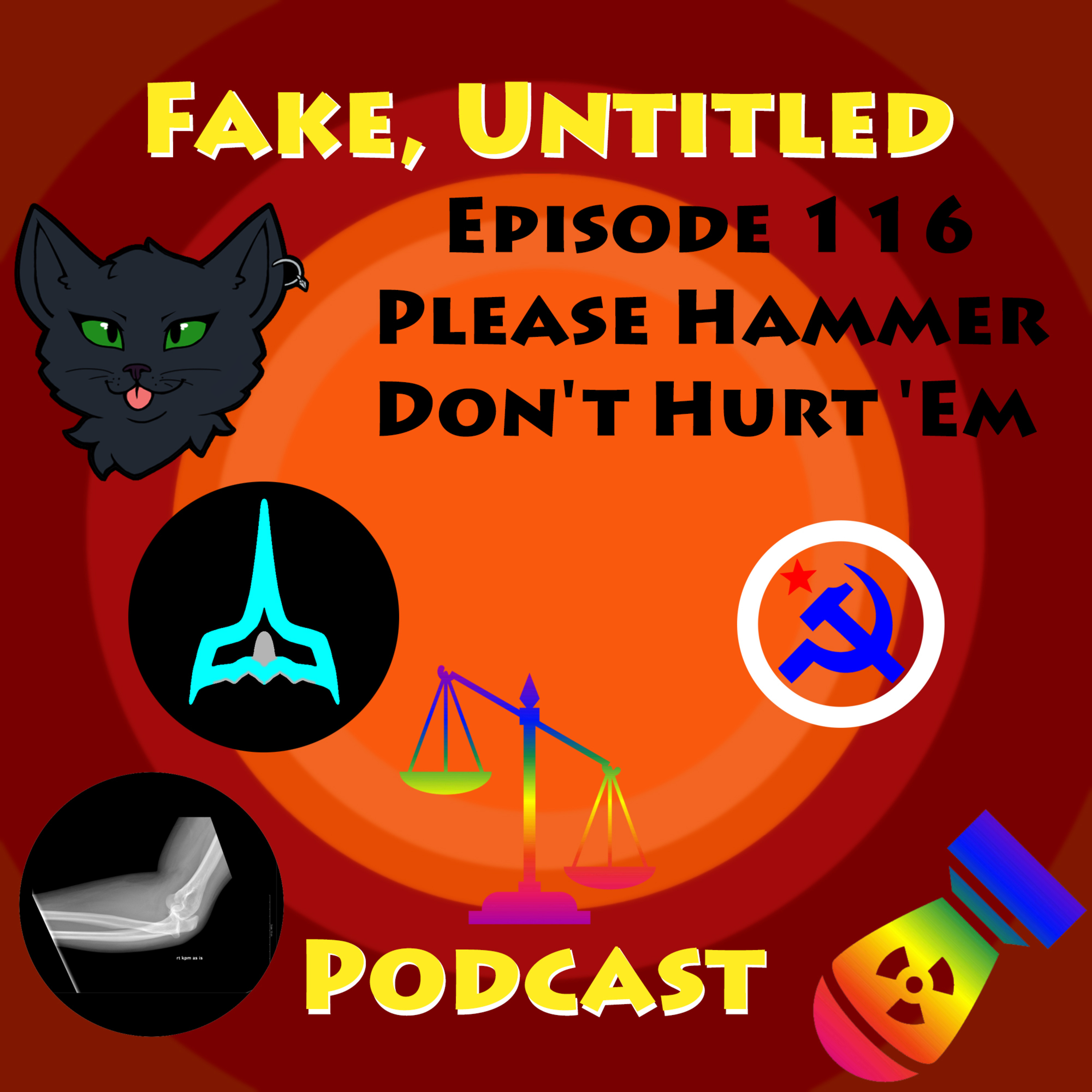 Fake, Untitled Podcast: Episode 116 - Please Hammer, Don't Hurt 'Em episode artwork