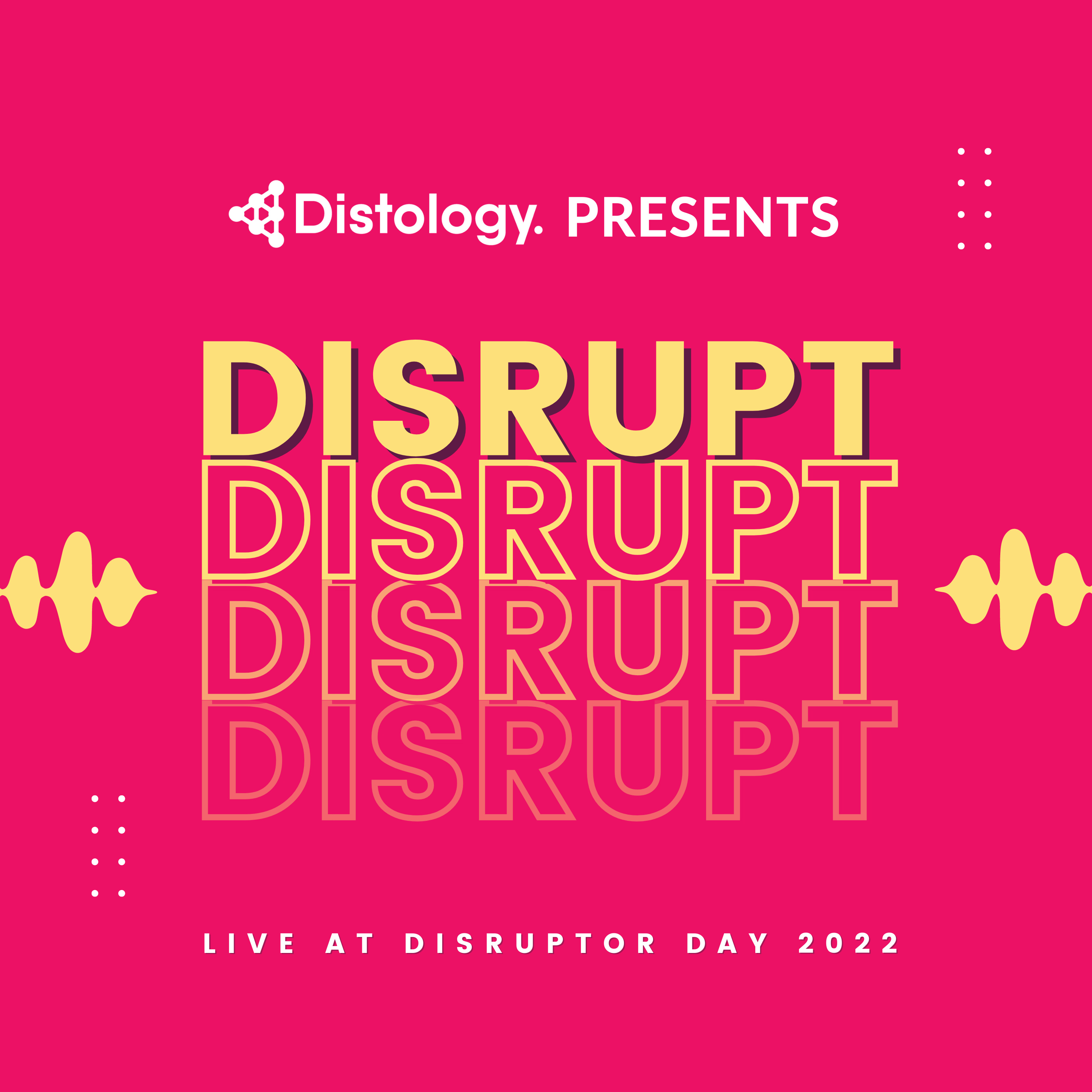 Disrupt by Distology