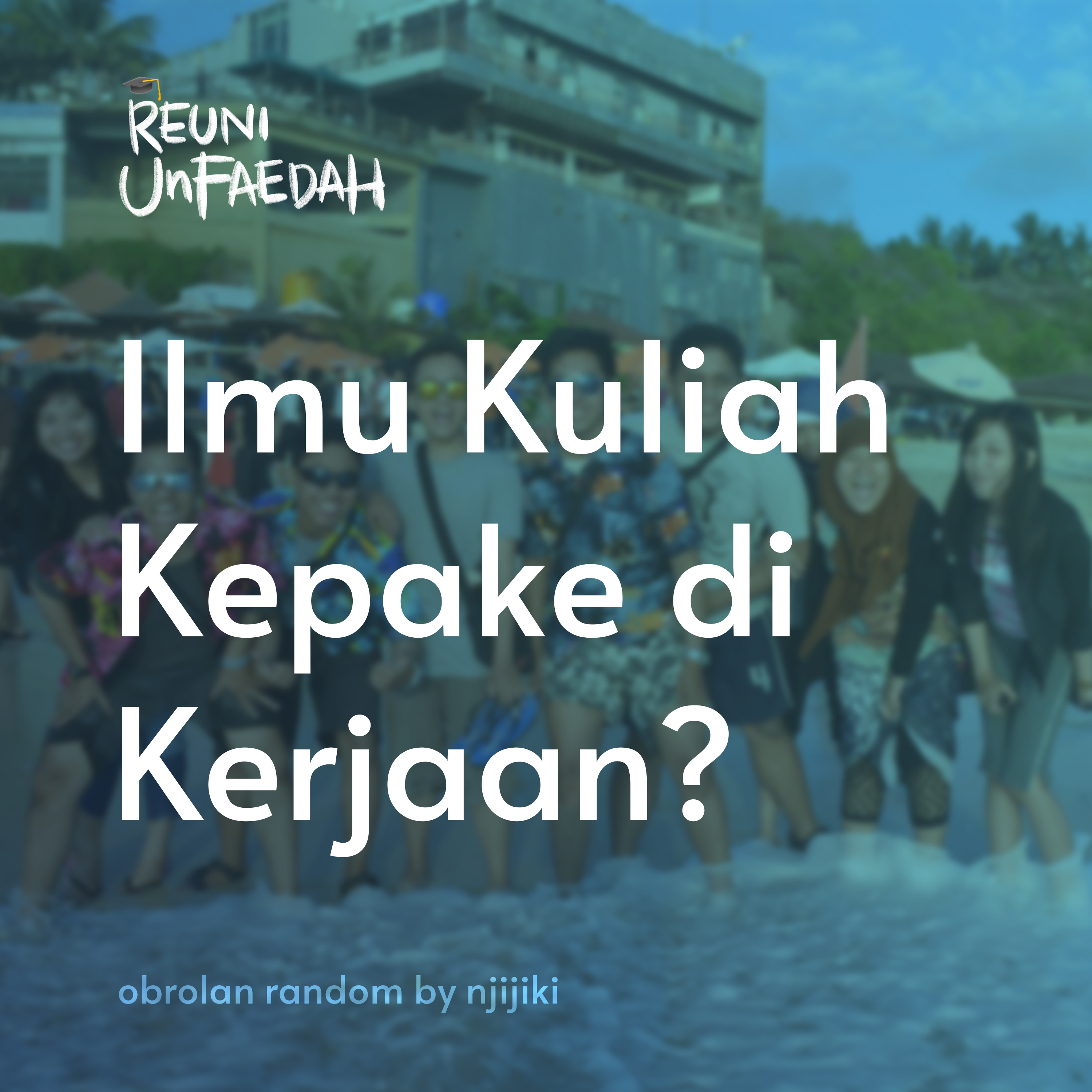 Reuni Unfaedah