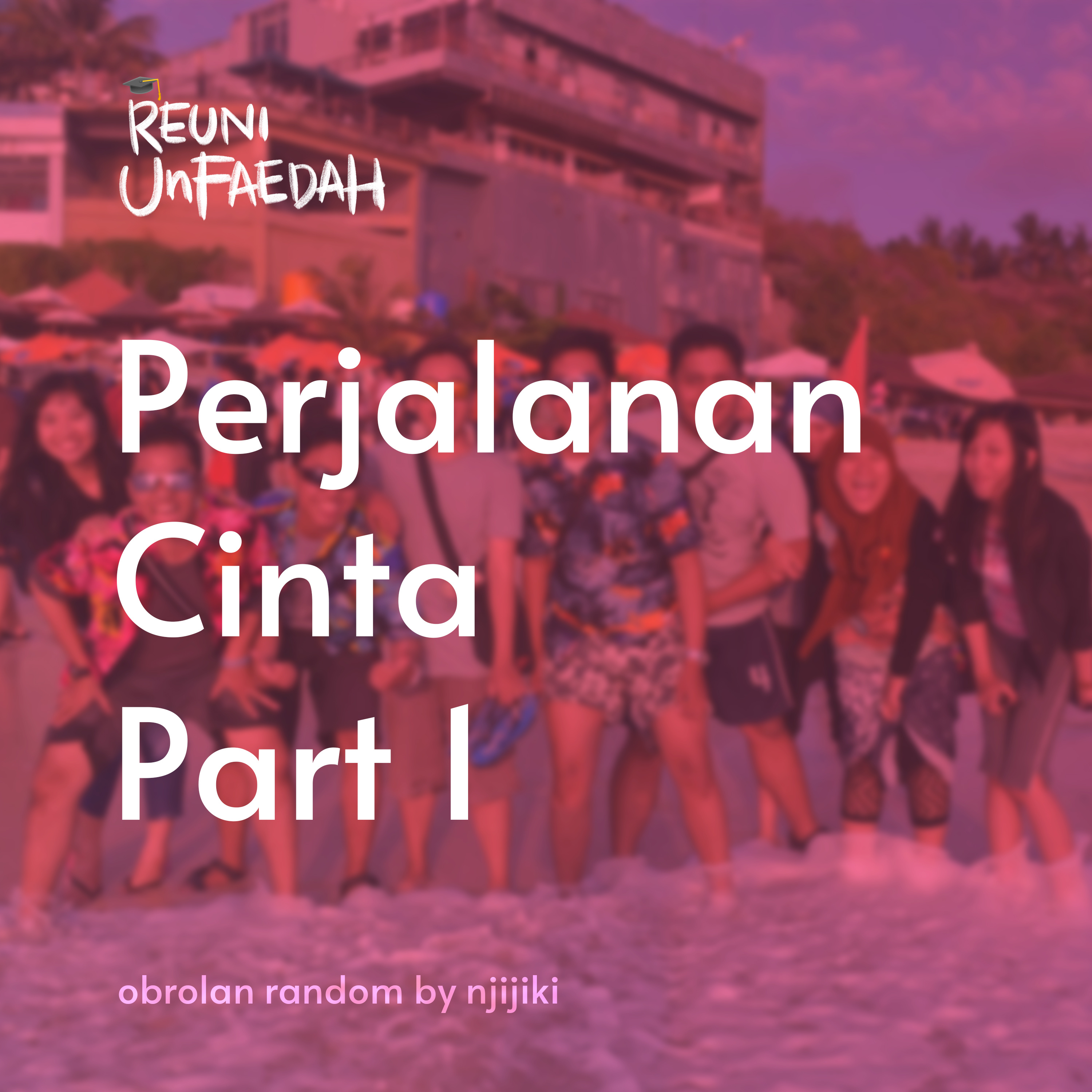 Reuni Unfaedah