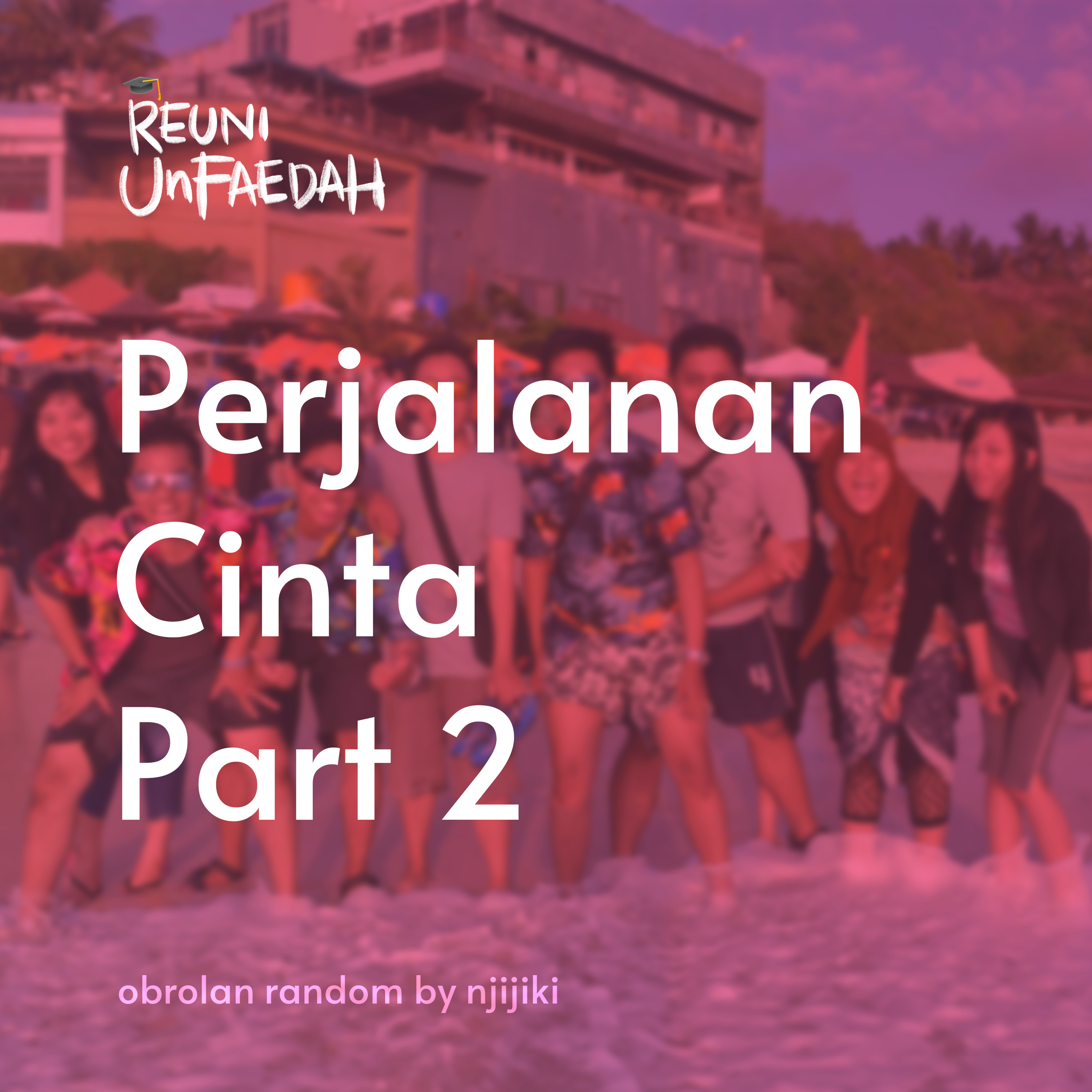 Reuni Unfaedah