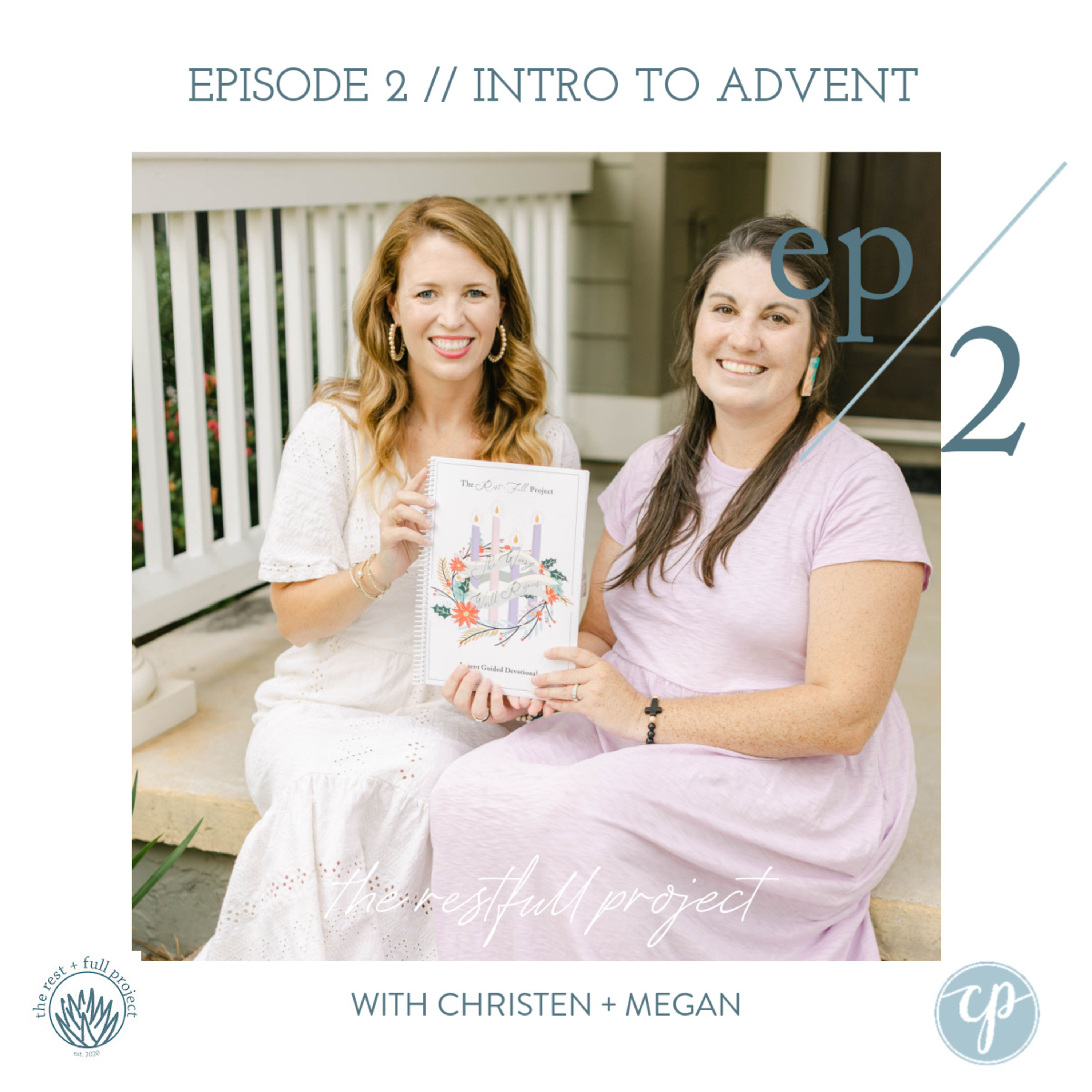 The Rest + Full Project Podcast with Christen Price + Megan Henderson