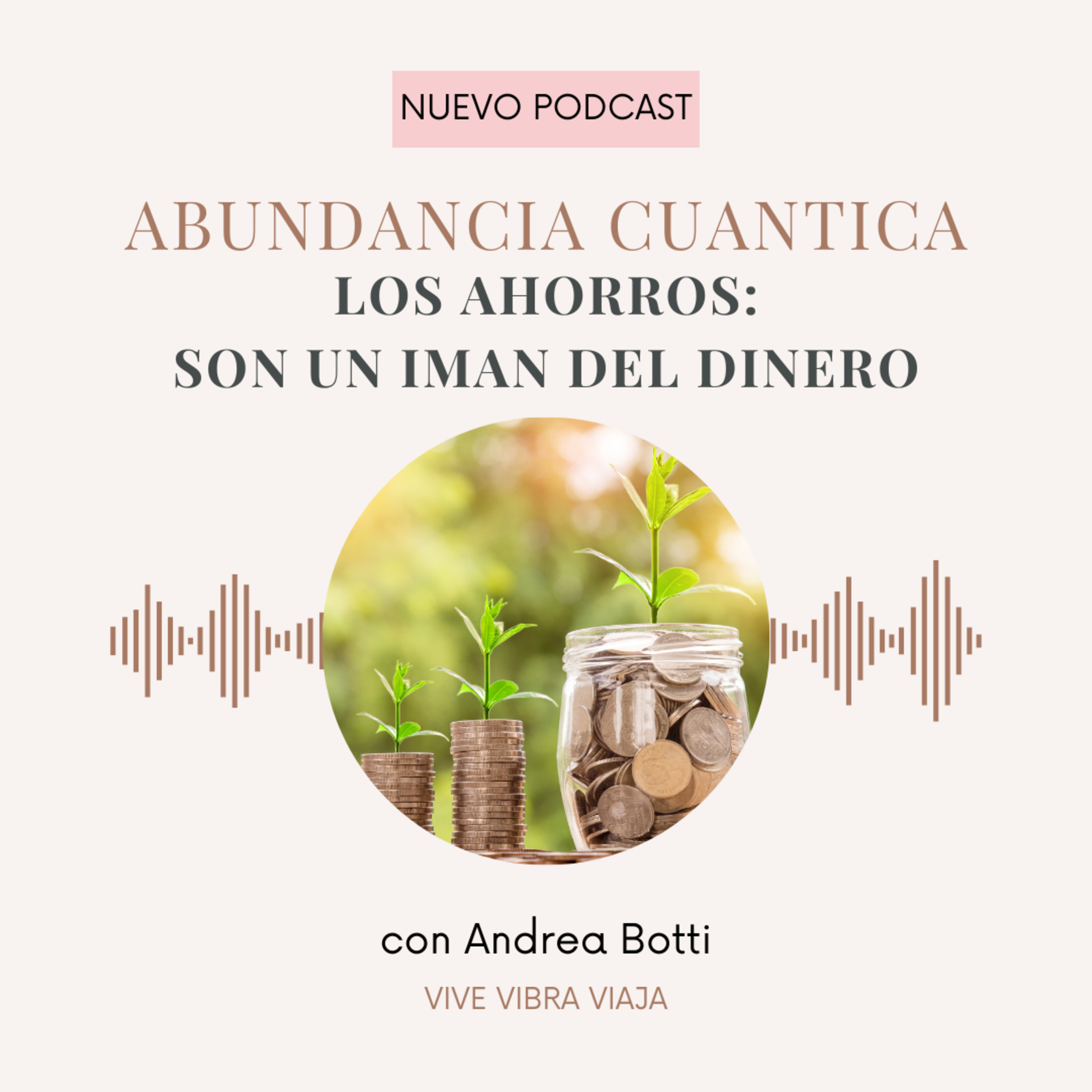 ABUNDANCIA CUANTICA | LOS AHORRO SON UN IMAN DEL DINERO episode artwork