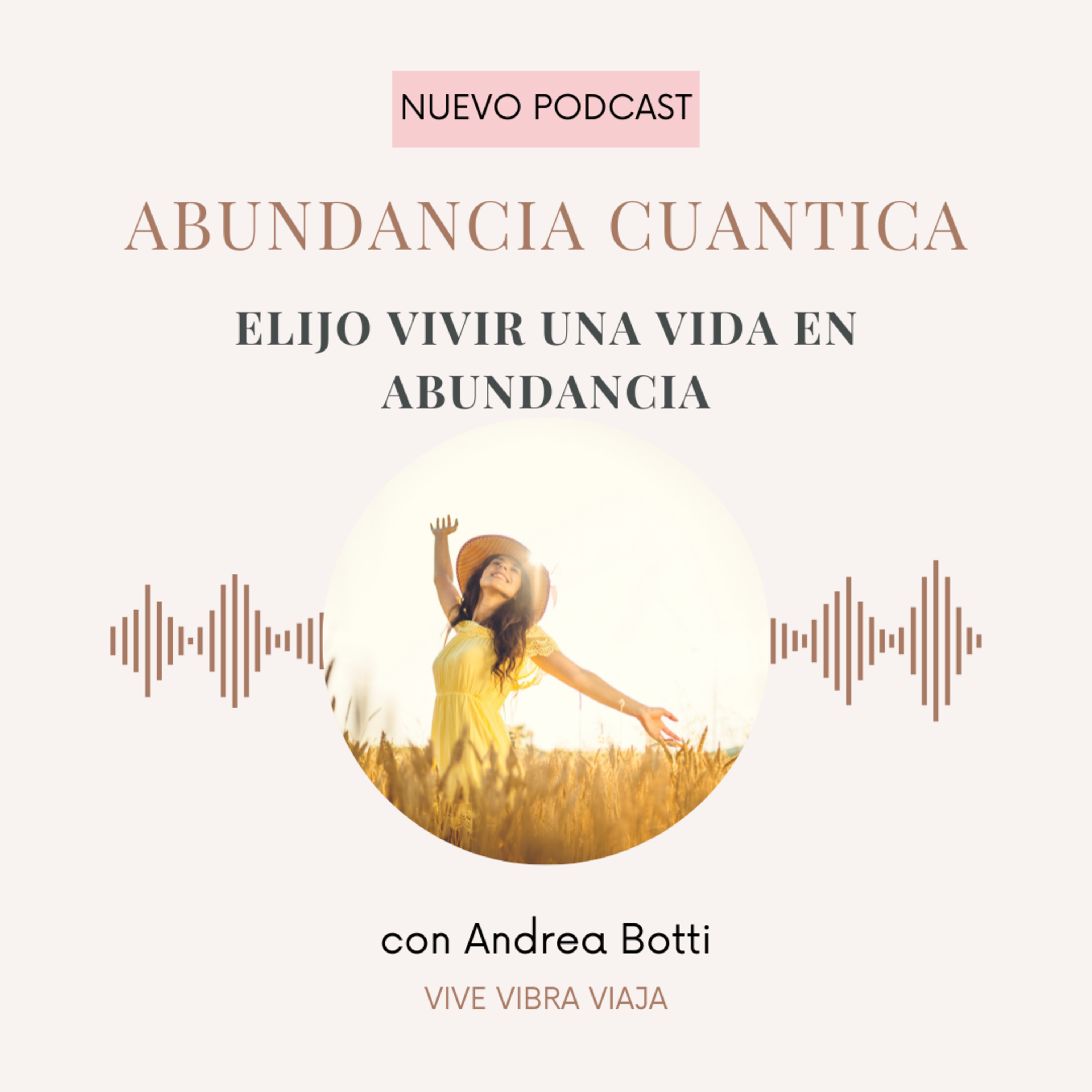ABUNDANCIA CUANTICA | ELIJO VIVIR UNA VIDA DE ABUNDANCIA episode artwork
