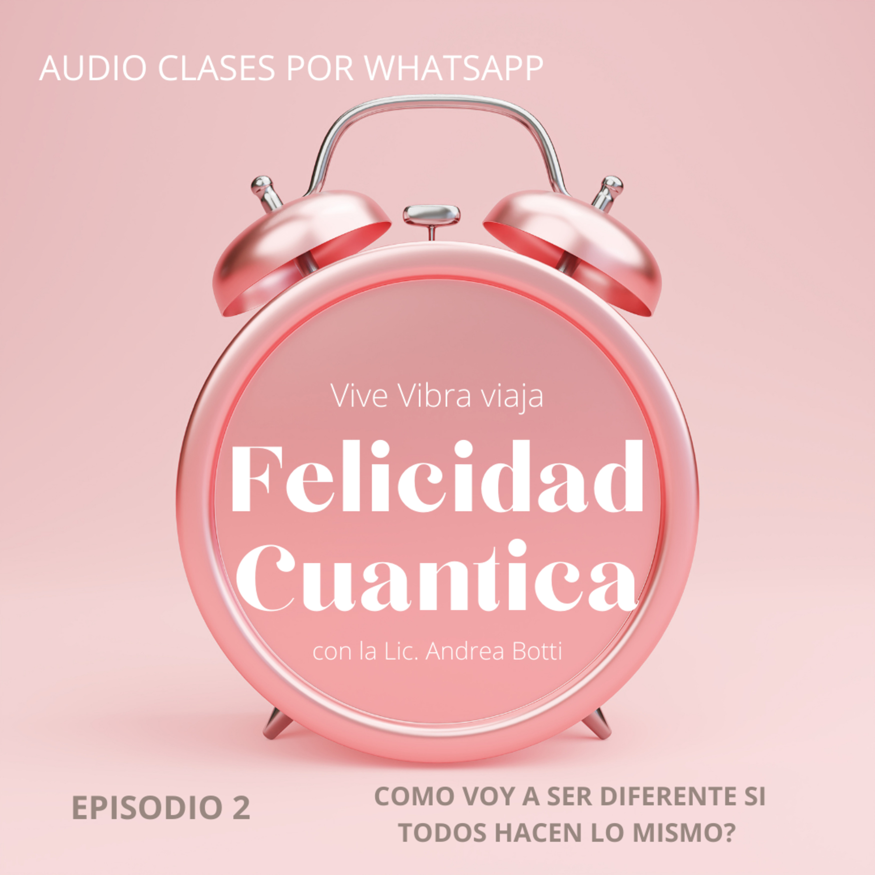 FELICIDAD CUANTICA | COMO PODES SER DIFERENTES ?  episode artwork