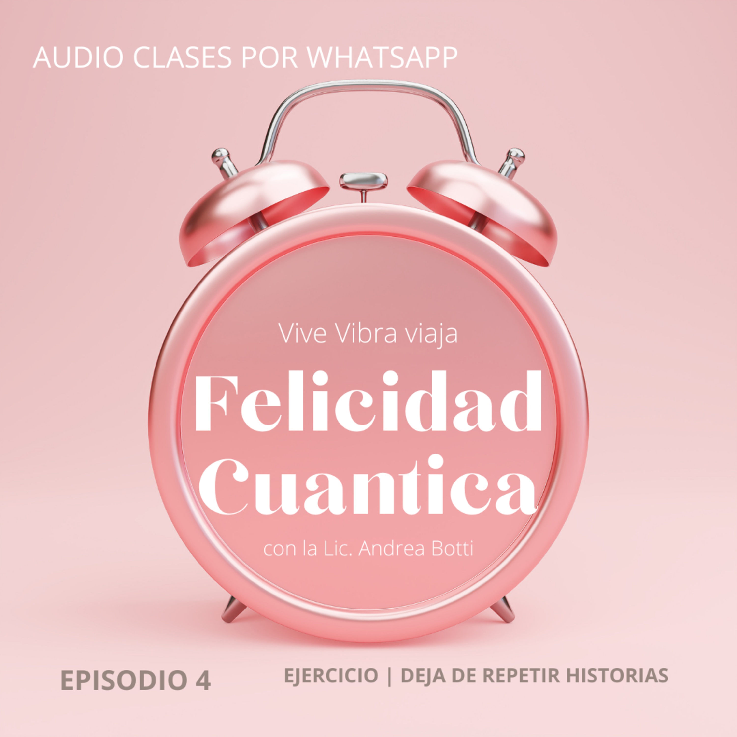 FELICIDAD CUANTICA | DEJA DE REPETIR HISTORIAS episode artwork