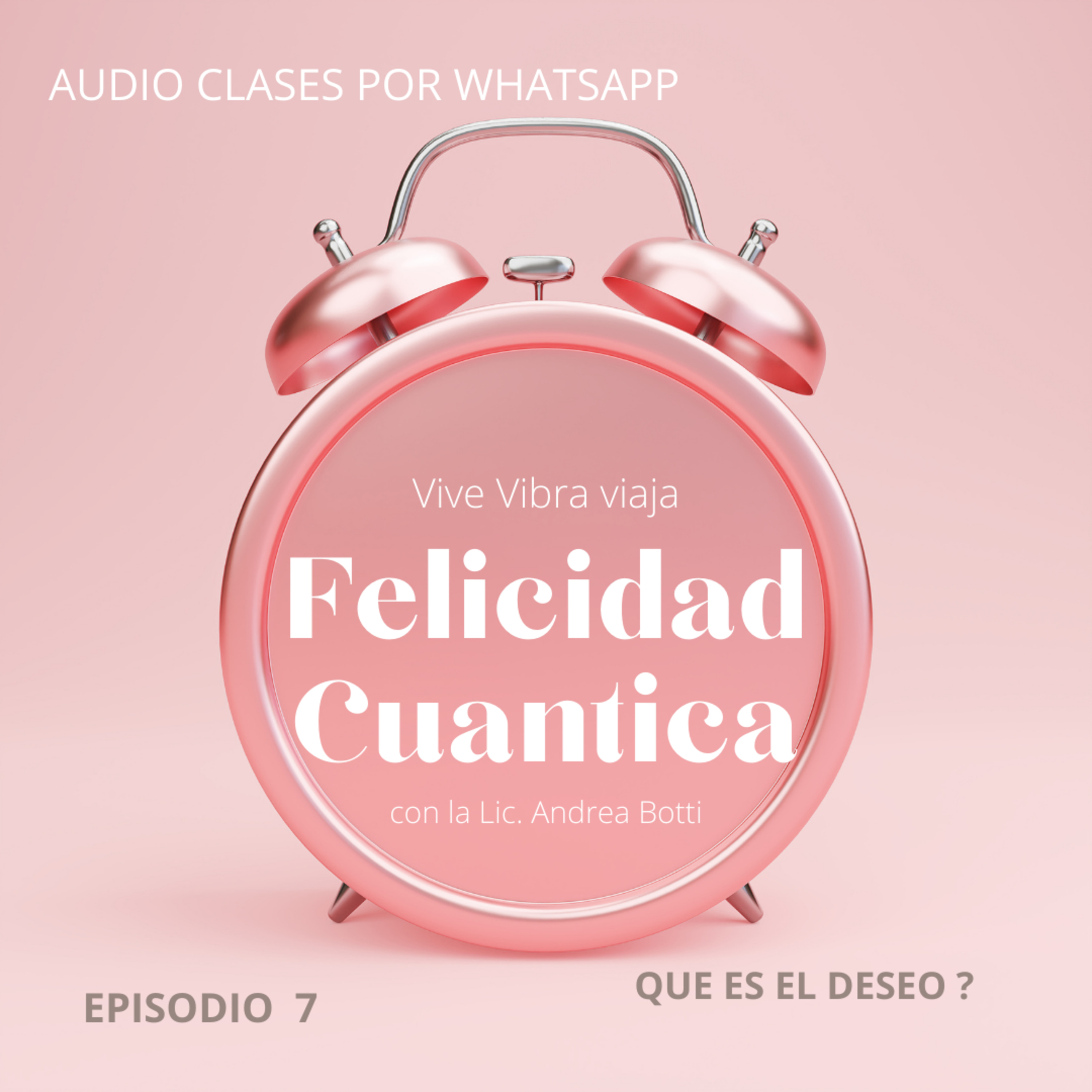 FELICIDAD CUANTICA | QUE ES EL DESEO ?  episode artwork