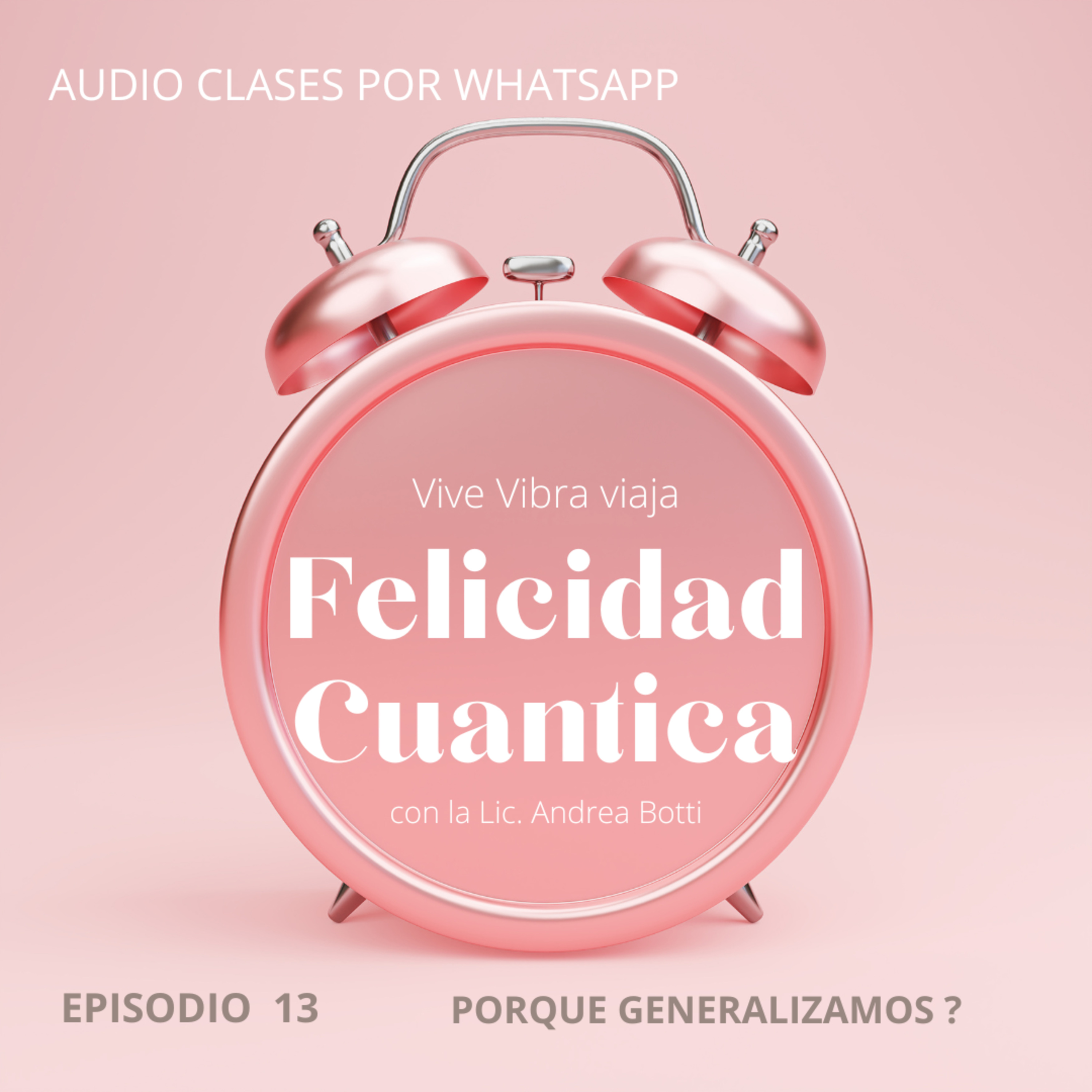 FELICIDAD CUANTICA | DEJA DE GENERALIZAR episode artwork