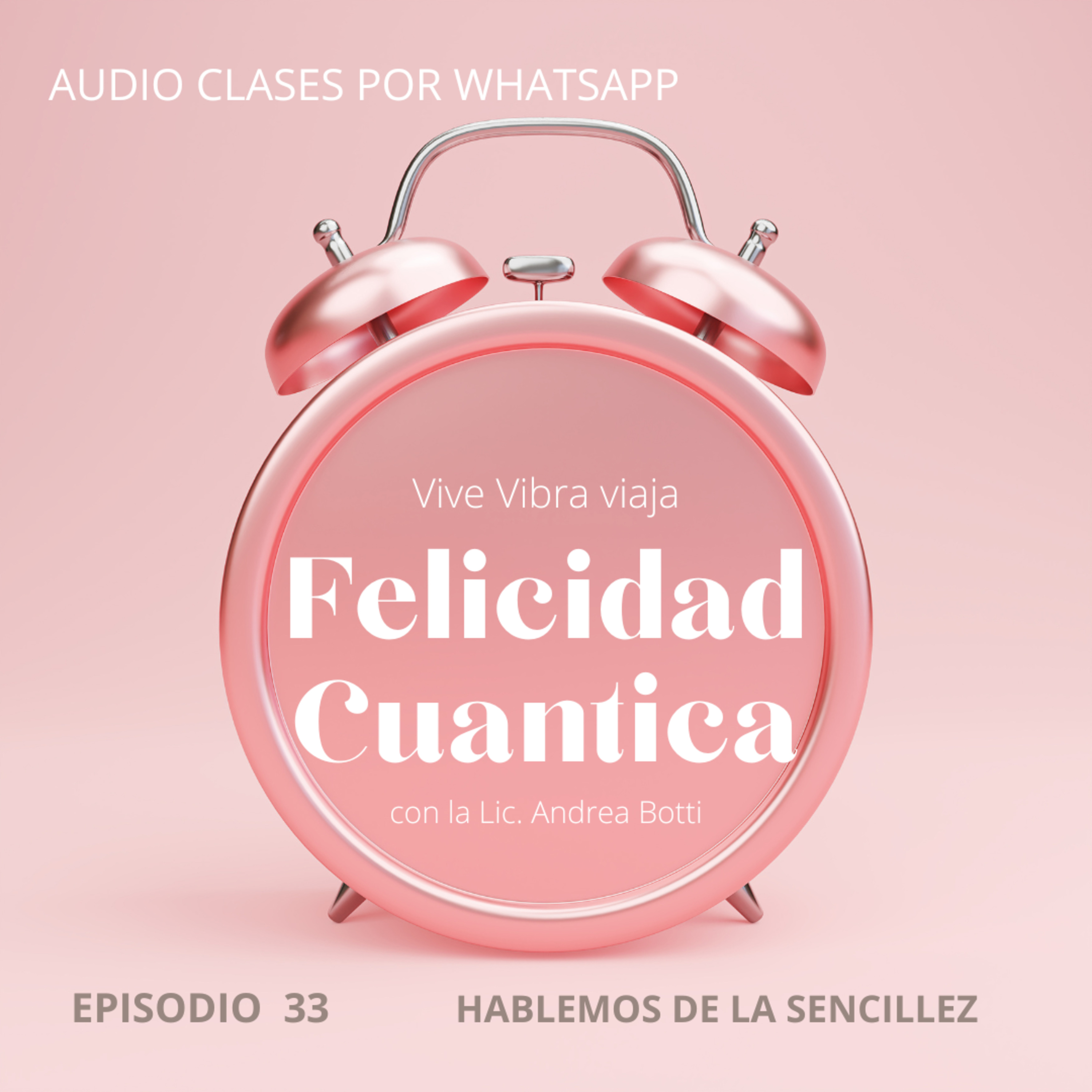 FELICIDAD CUNATICA | VIVIR DESDE LA SENCILLEZ episode artwork