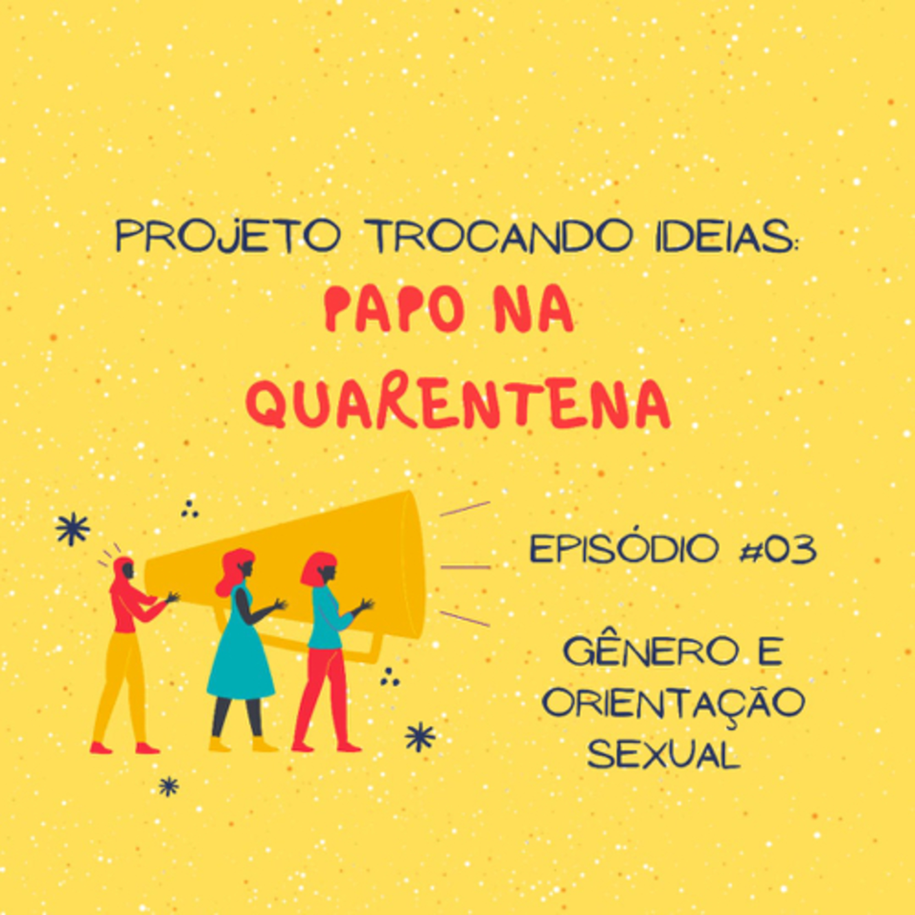 Trocando Idéias: Papo na Quarentena