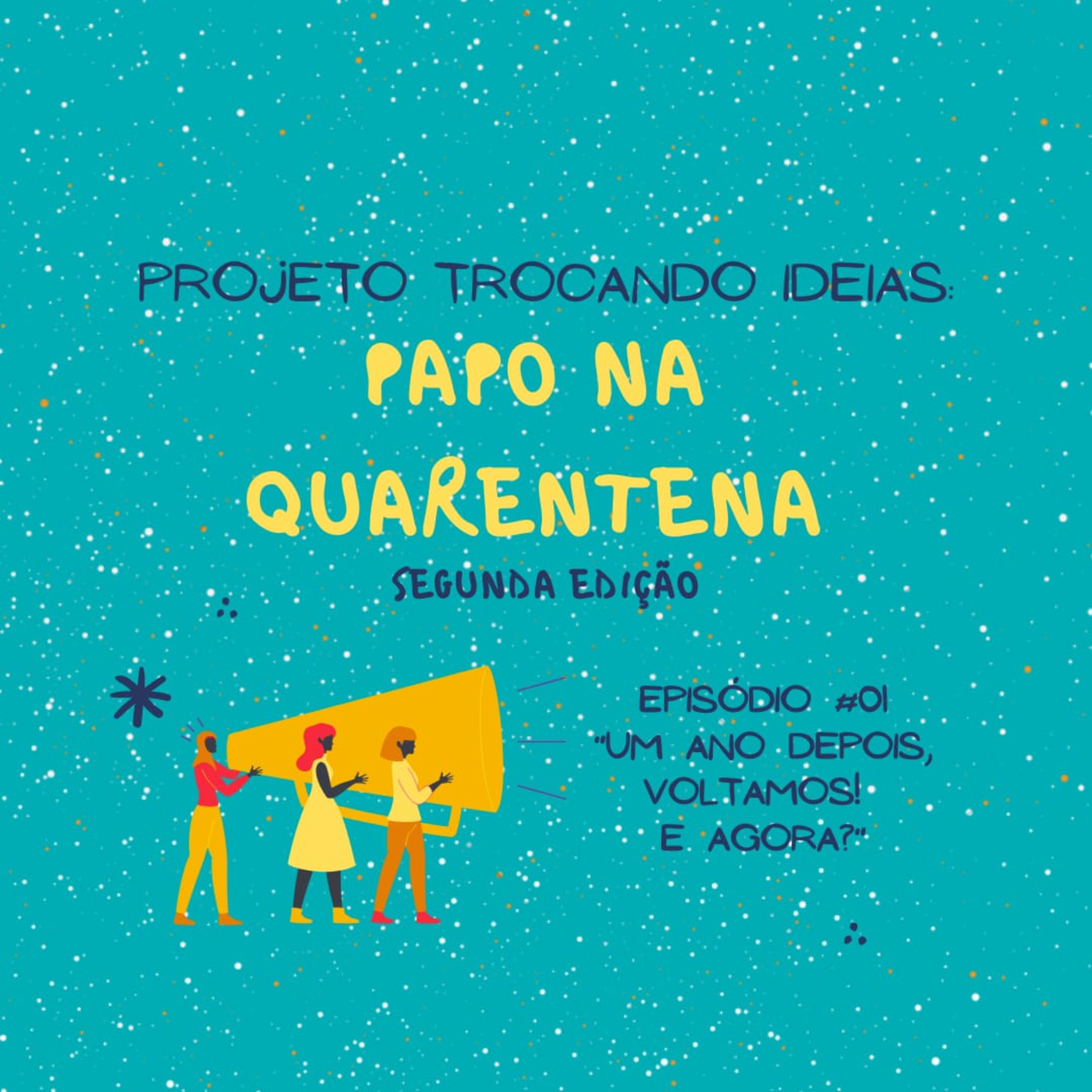 Trocando Idéias: Papo na Quarentena