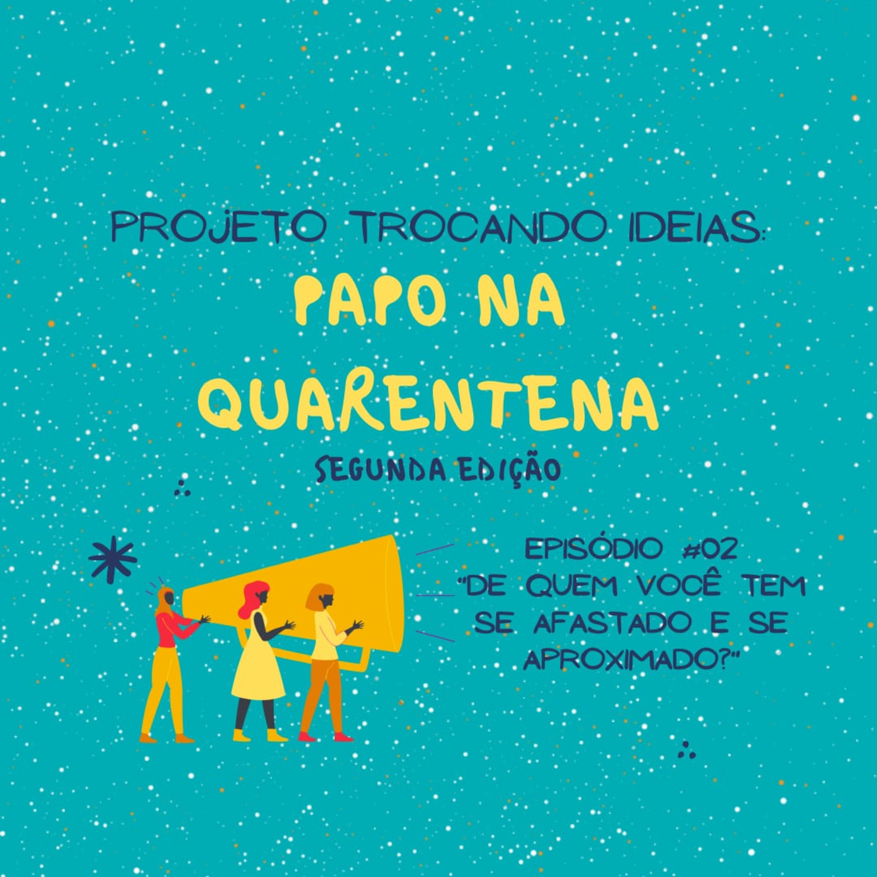 Trocando Idéias: Papo na Quarentena