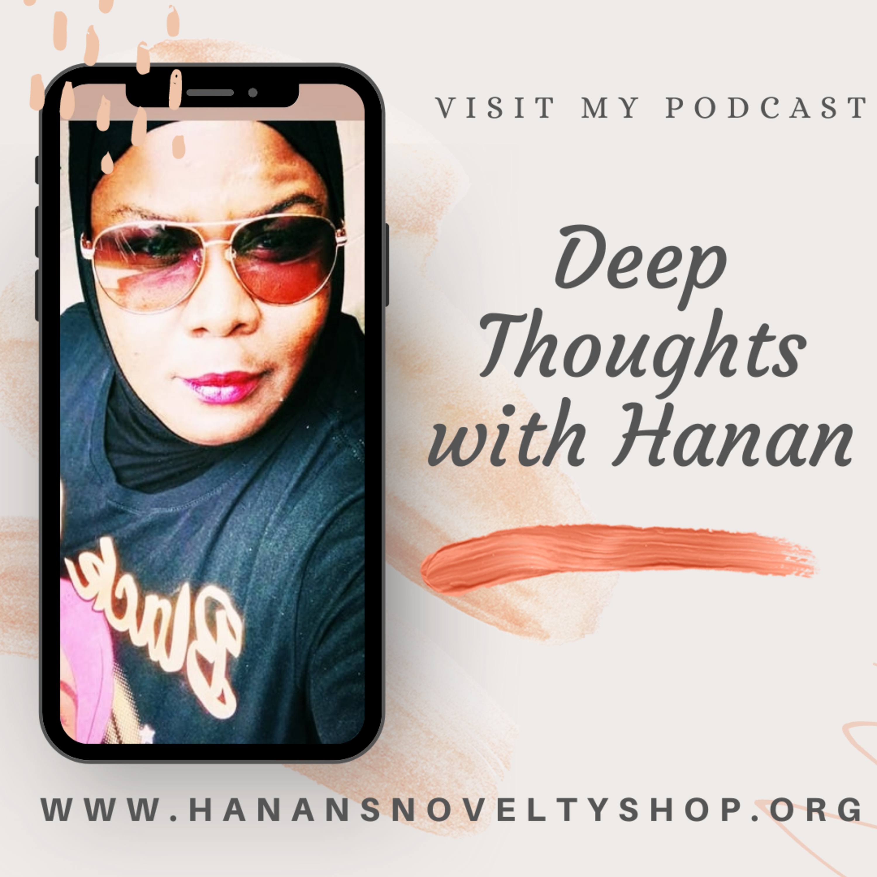 Deep Thoughts With Hanan