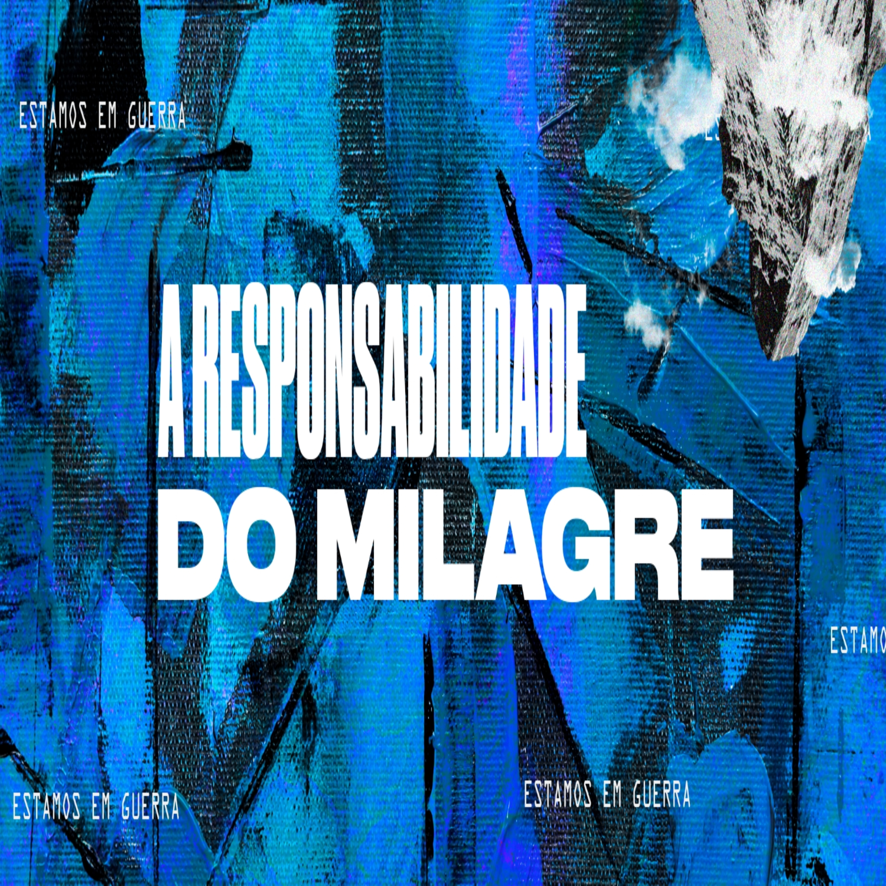 Pb. André Nascimento - A RESPONSABILIDADE DO MILAGRE episode artwork