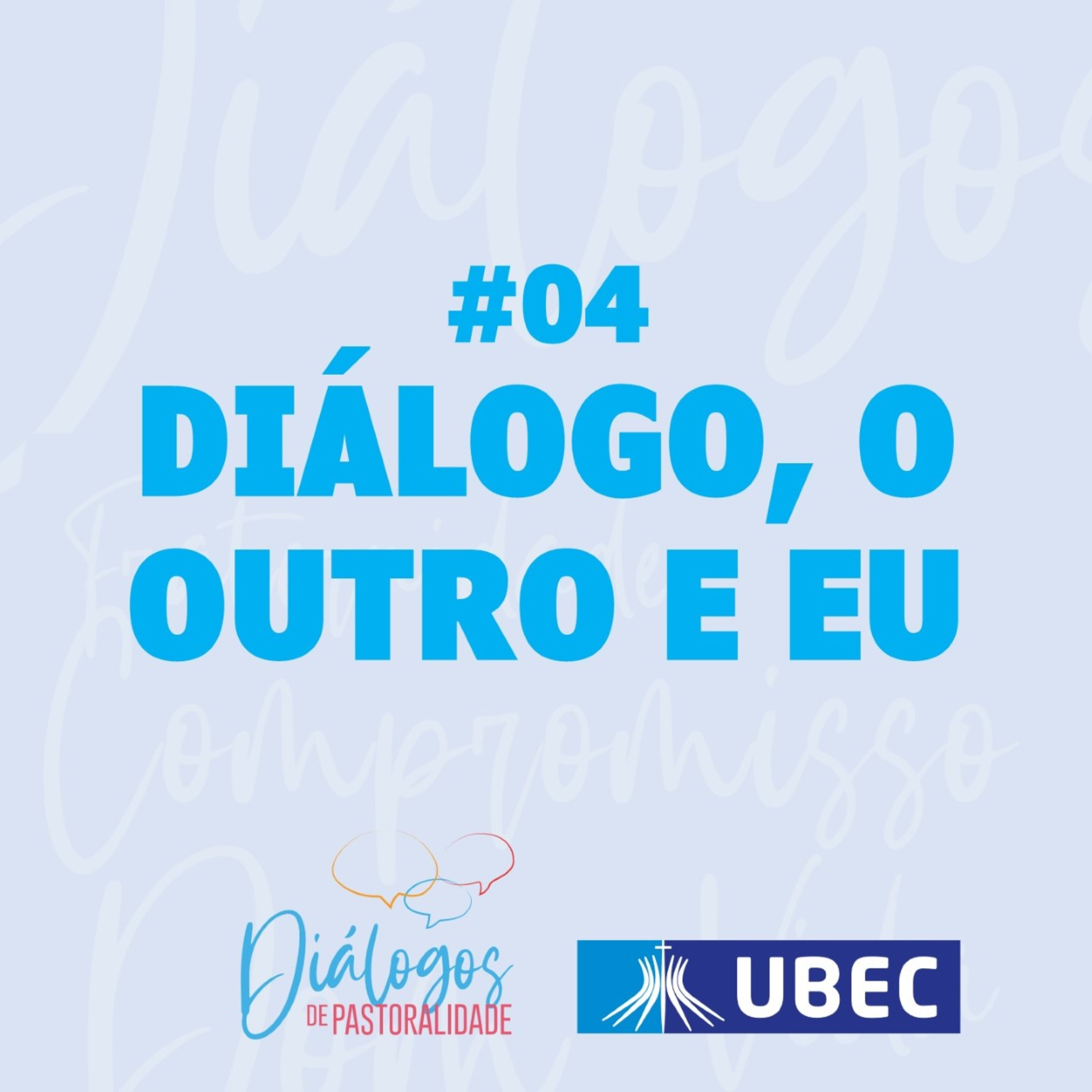 Podcast: Diálogos de Pastoralidade (UBEC)